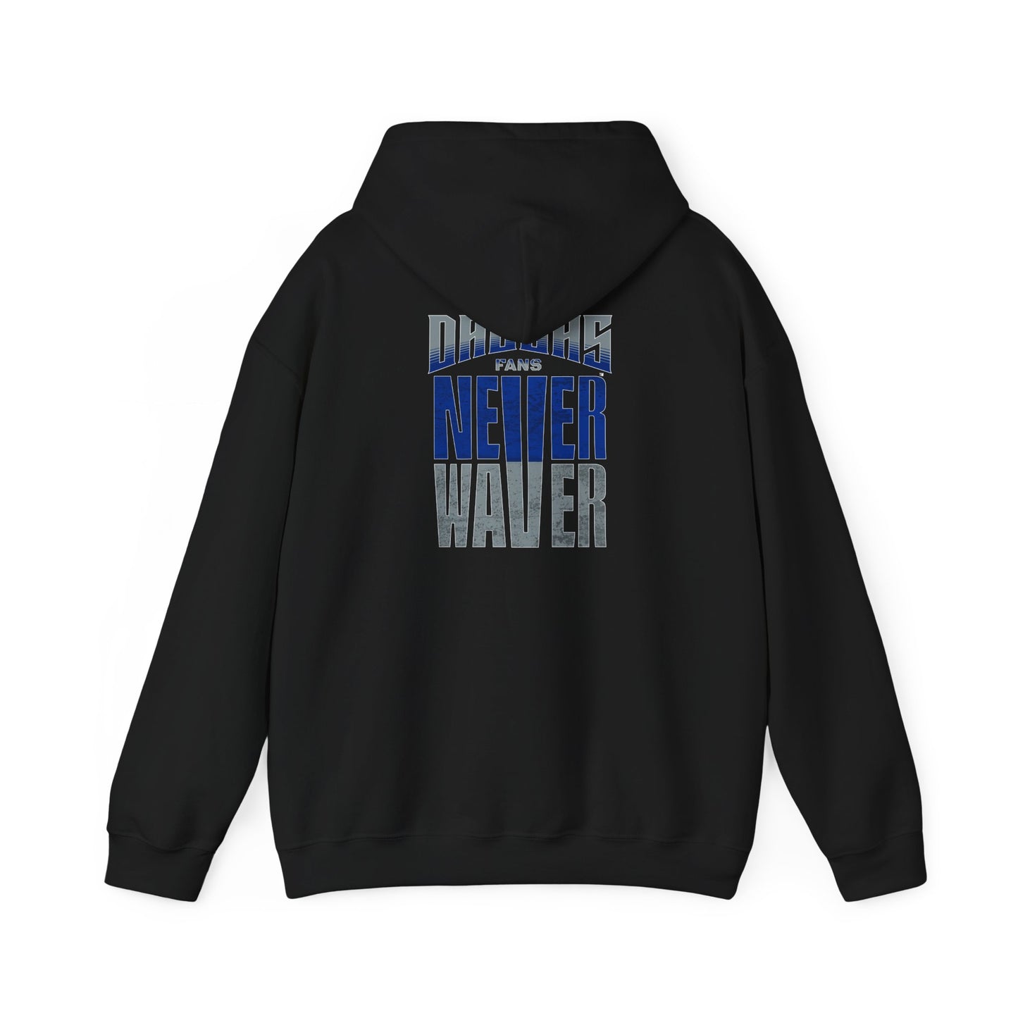 Motivational Unisex Heavy Blend™ Hooded Sweatshirt - "Dallas Fans Never Waver" - Never Waver