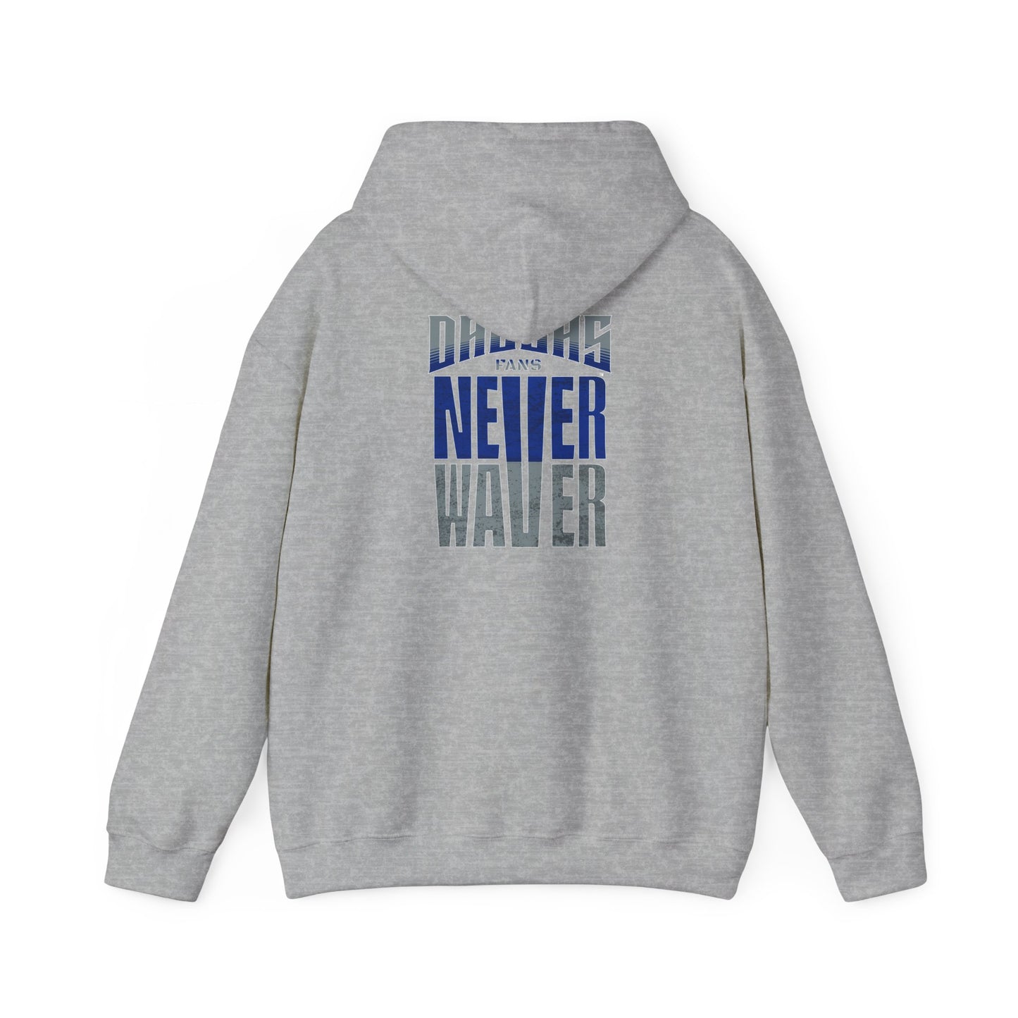 Motivational Unisex Heavy Blend™ Hooded Sweatshirt - "Dallas Fans Never Waver" - Never Waver