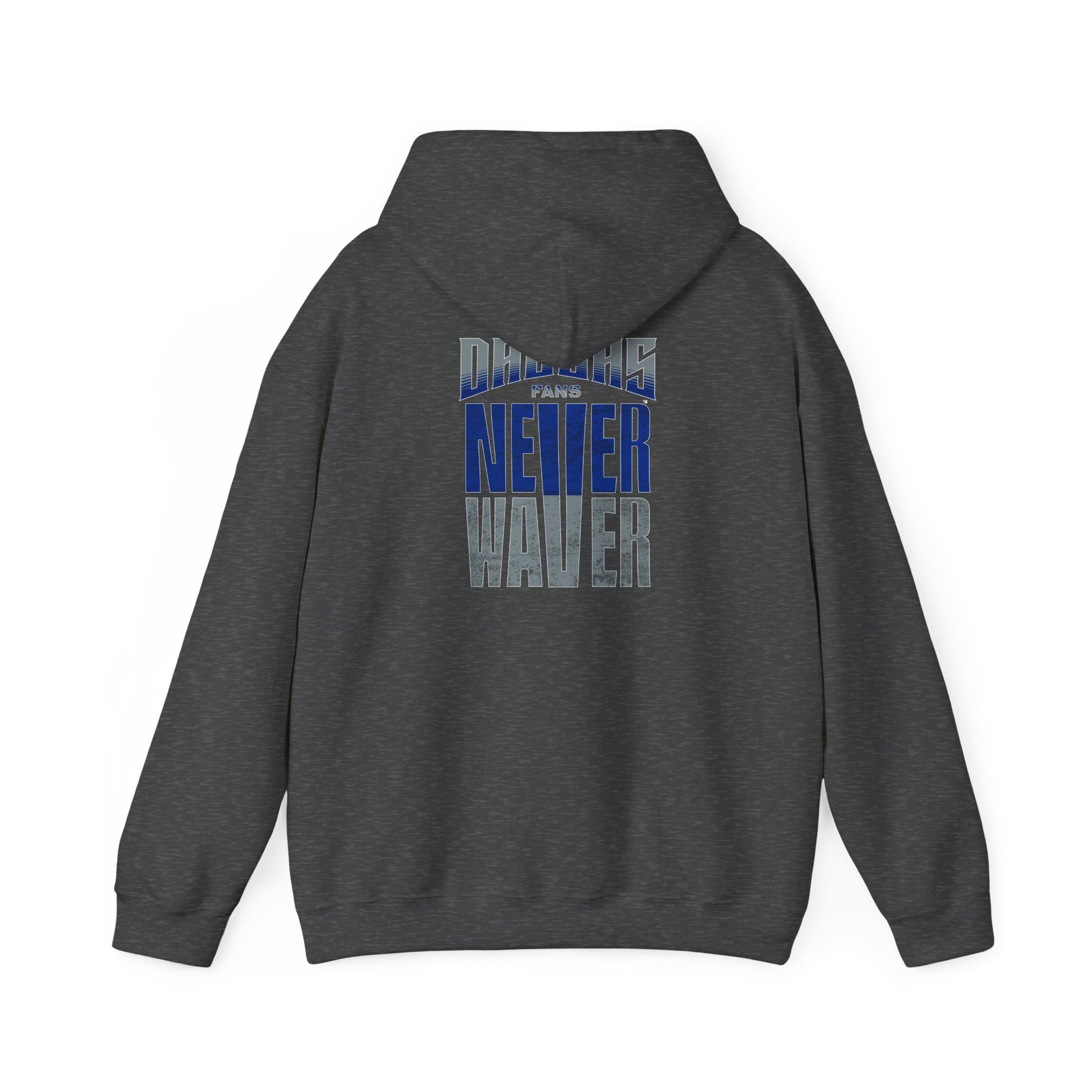 Motivational Unisex Heavy Blend™ Hooded Sweatshirt - "Dallas Fans Never Waver" - Never Waver