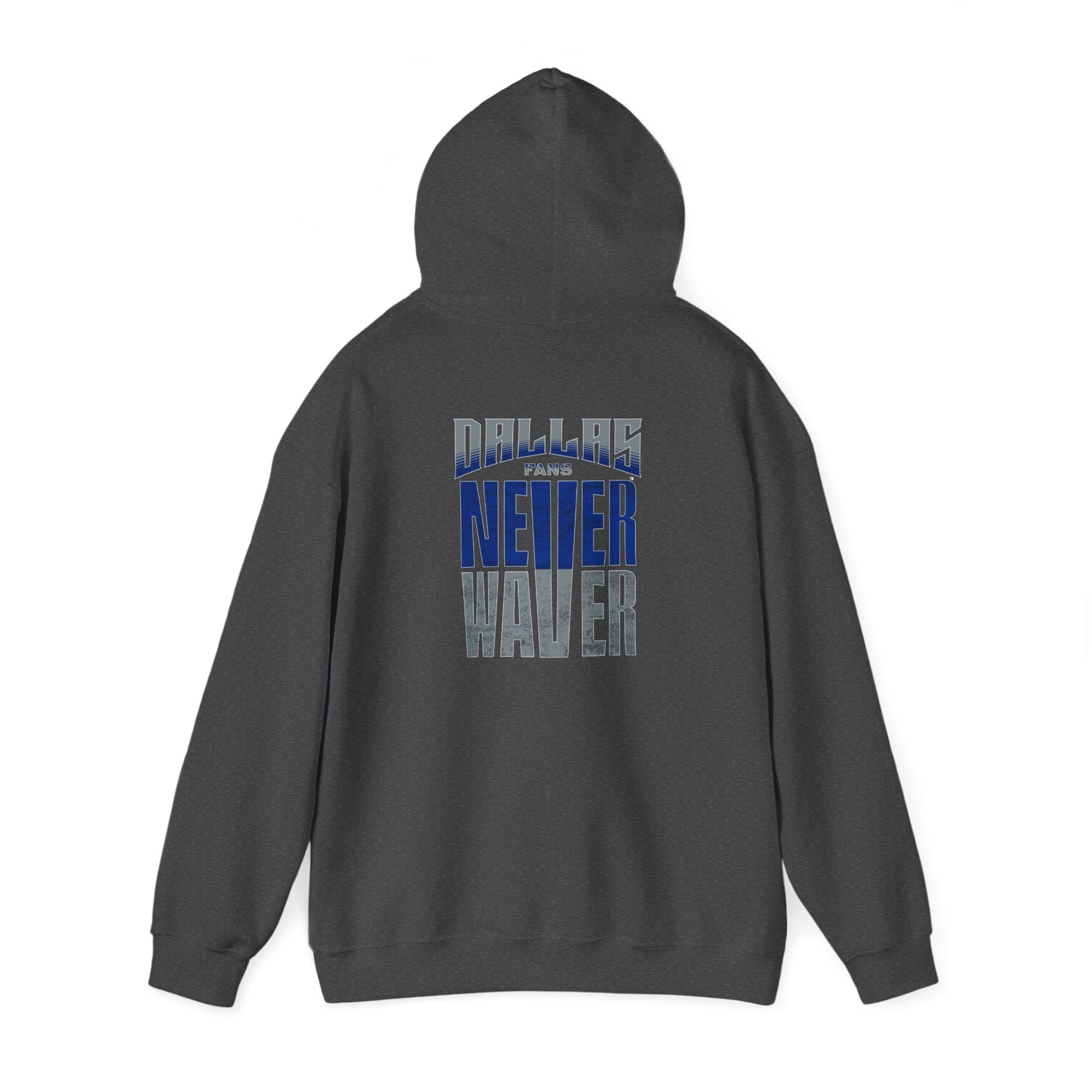 Motivational Unisex Heavy Blend™ Hooded Sweatshirt - "Dallas Fans Never Waver" - Never Waver