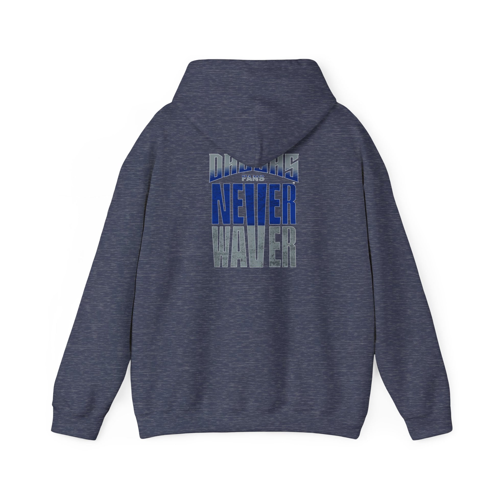 Motivational Unisex Heavy Blend™ Hooded Sweatshirt - "Dallas Fans Never Waver" - Never Waver