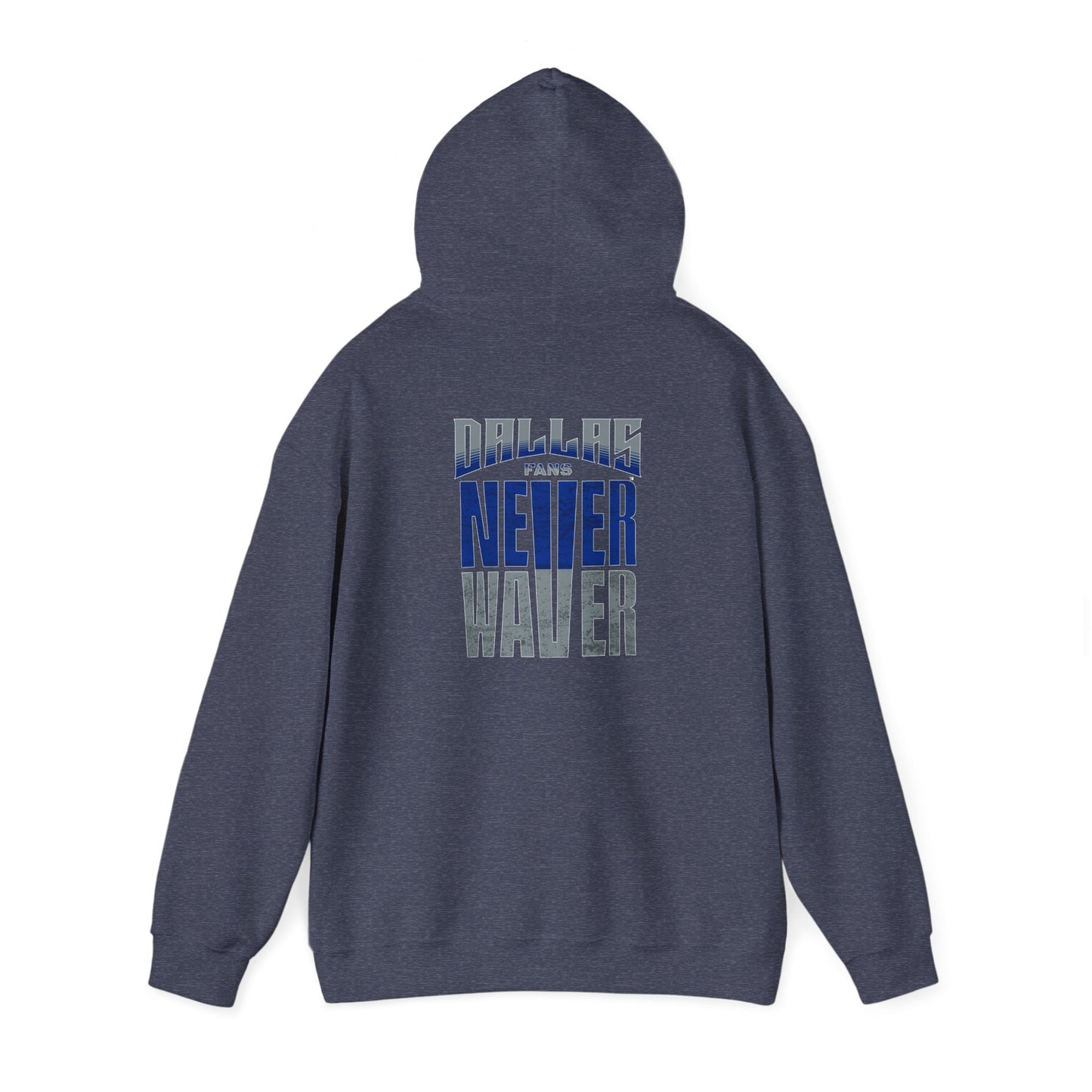 Motivational Unisex Heavy Blend™ Hooded Sweatshirt - "Dallas Fans Never Waver" - Never Waver