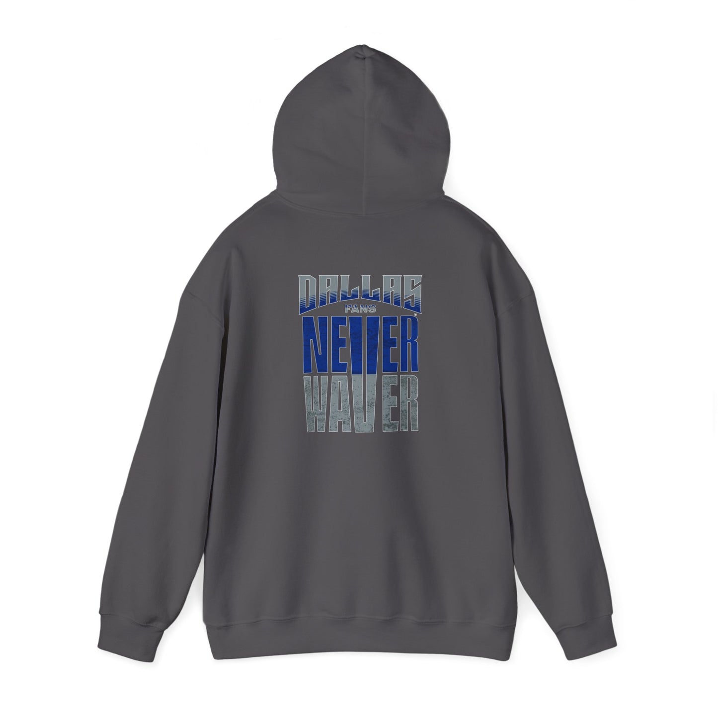 Motivational Unisex Heavy Blend™ Hooded Sweatshirt - "Dallas Fans Never Waver" - Never Waver