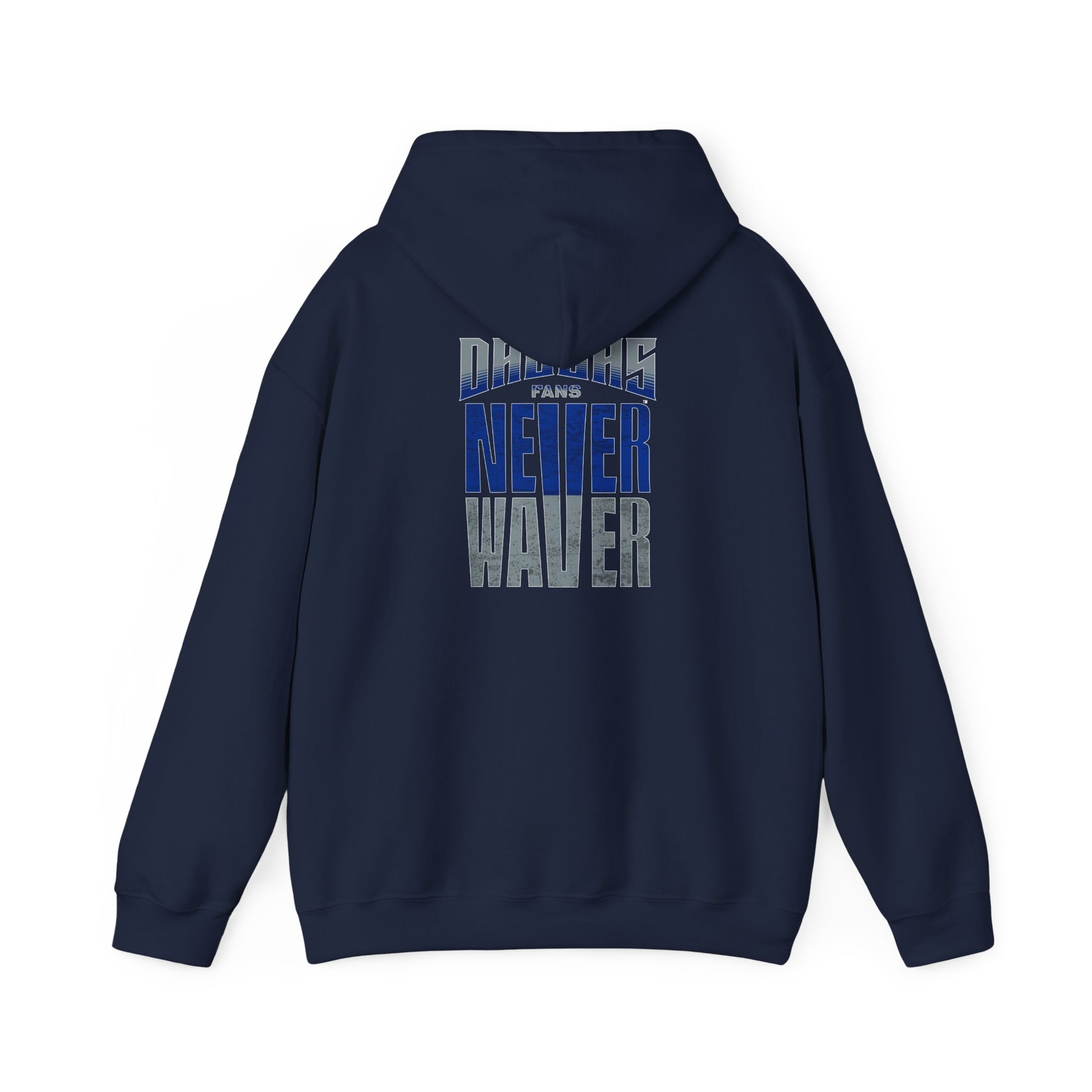 Motivational Unisex Heavy Blend™ Hooded Sweatshirt - "Dallas Fans Never Waver" - Never Waver