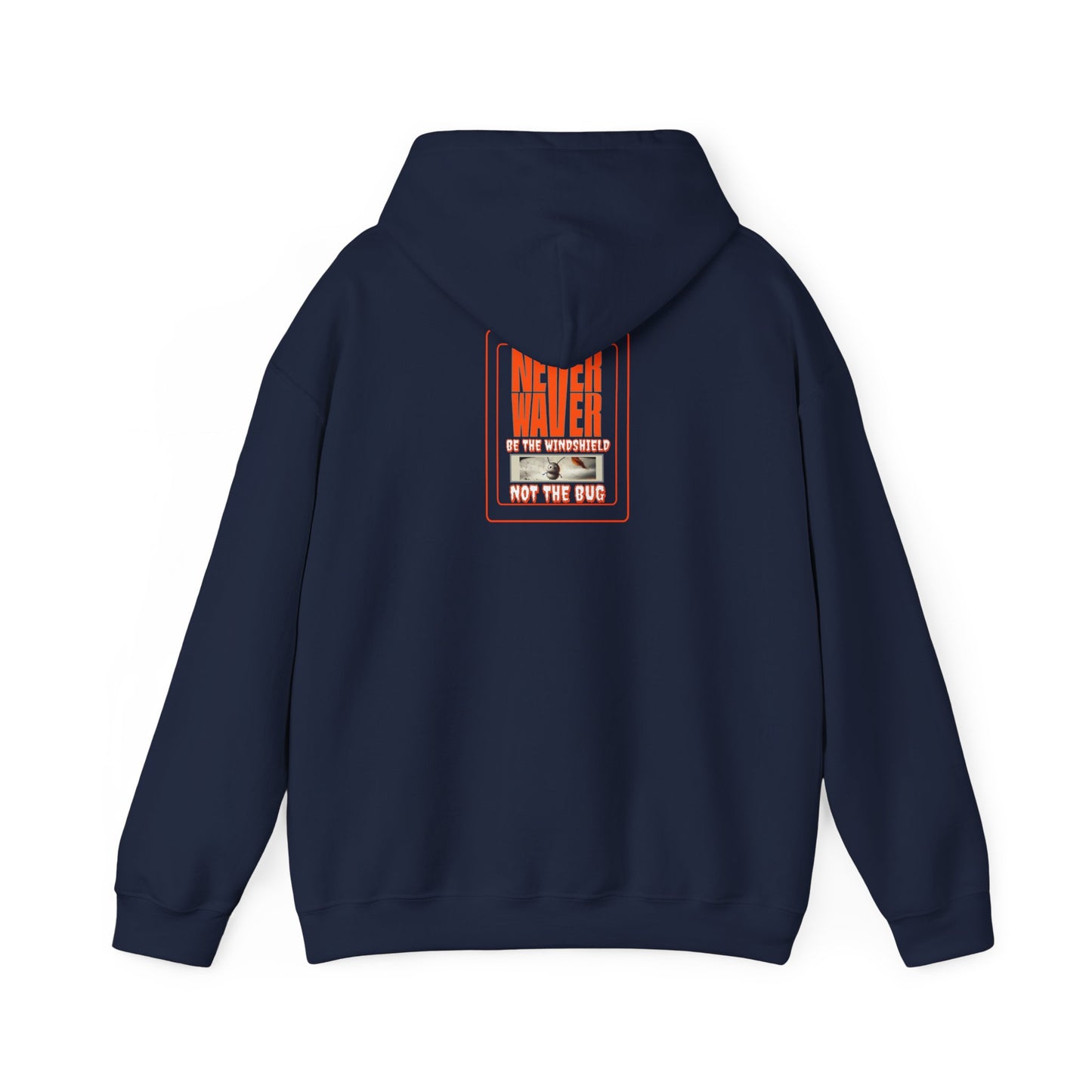 Never Waver be the Windshield  Unisex Heavy Blend™ Hooded Sweatshirt - Never Waver