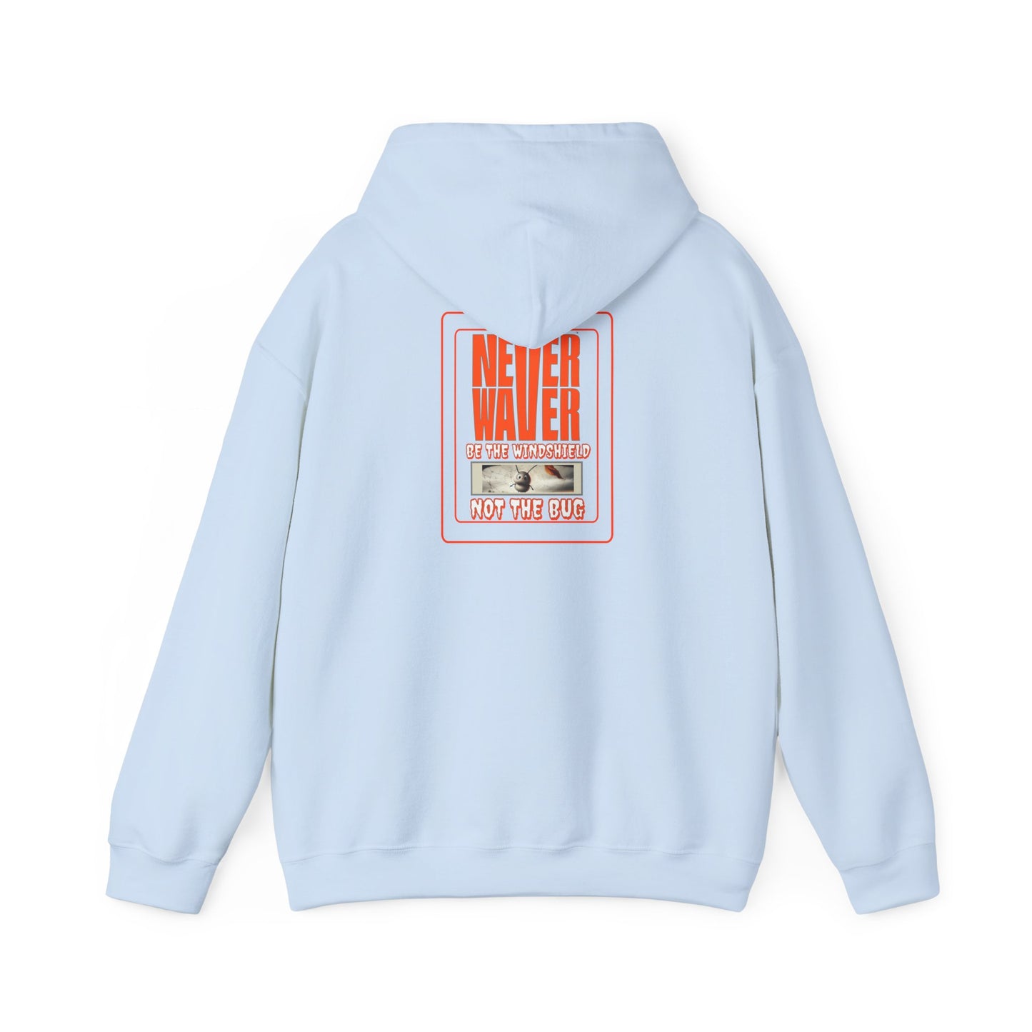 Never Waver be the Windshield  Unisex Heavy Blend™ Hooded Sweatshirt - Never Waver