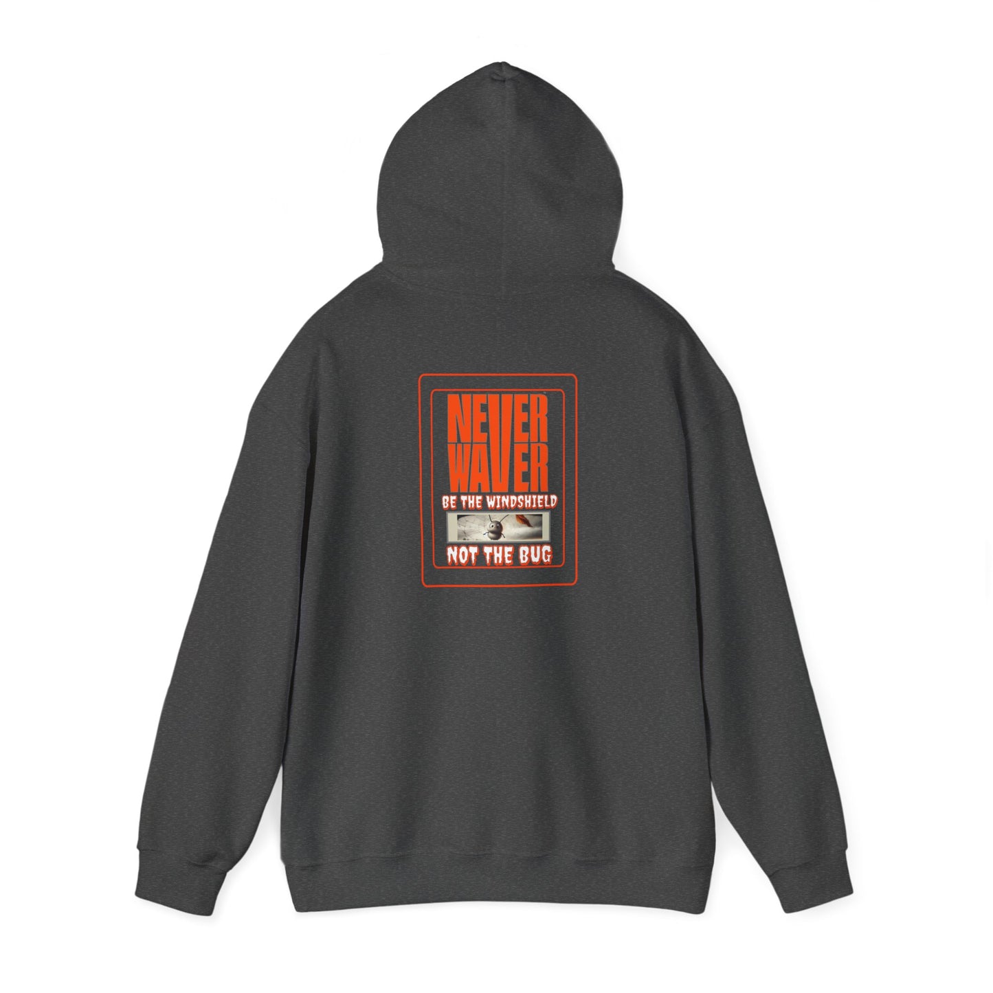 Never Waver be the Windshield  Unisex Heavy Blend™ Hooded Sweatshirt - Never Waver