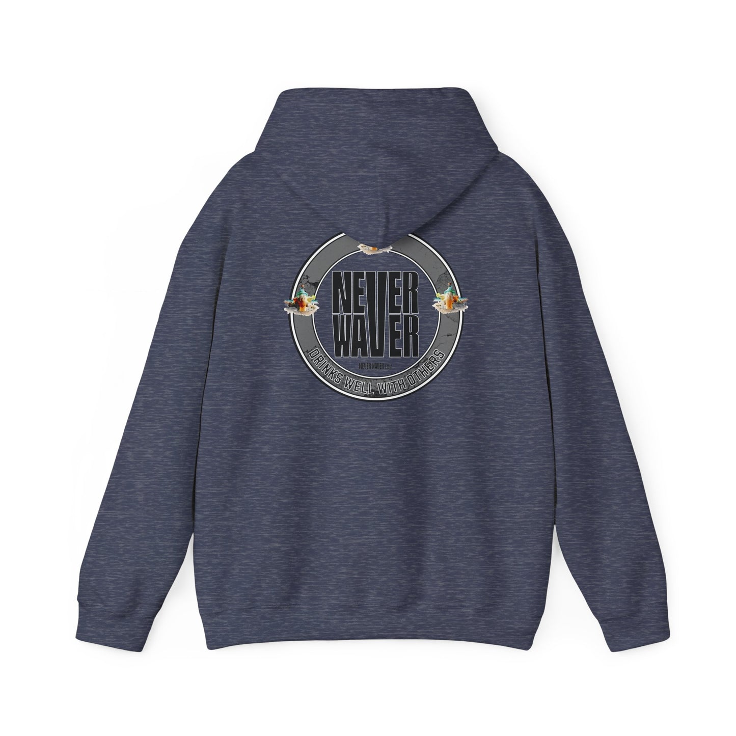Never Waver Drinks Well With Others Unisex Heavy Blend™ Hooded Sweatshirt - Never Waver
