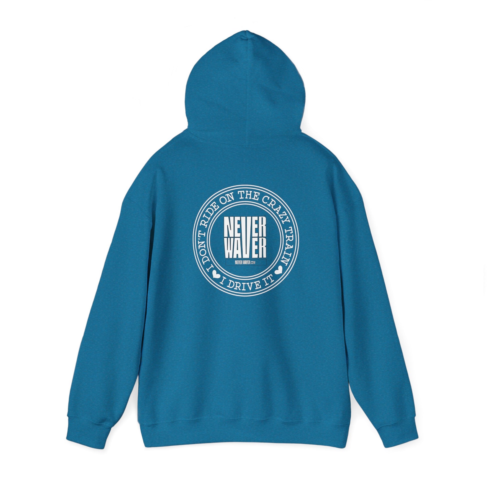 Never Waver I Don't Ride on the Crazy Train I Drive It Unisex Heavy Blend™ Hooded Sweatshirt - Never Waver