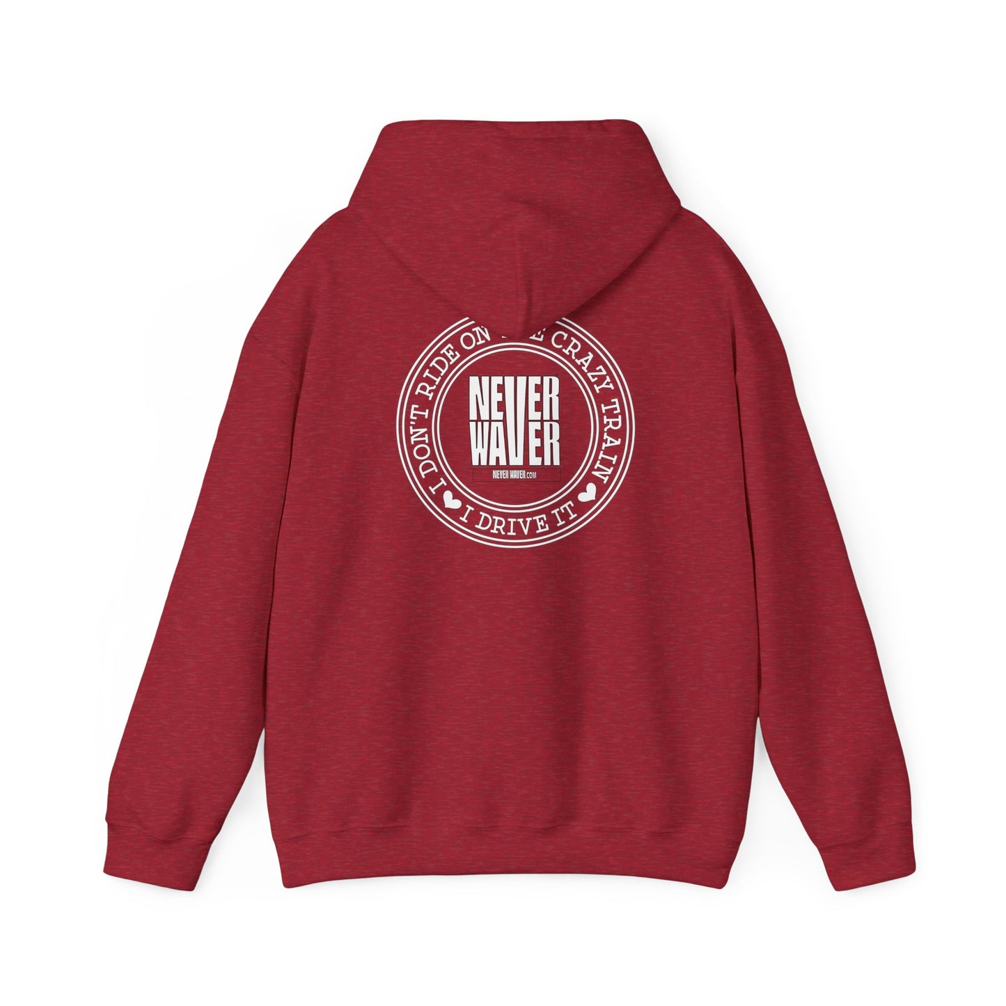 Never Waver I Don't Ride on the Crazy Train I Drive It Unisex Heavy Blend™ Hooded Sweatshirt - Never Waver