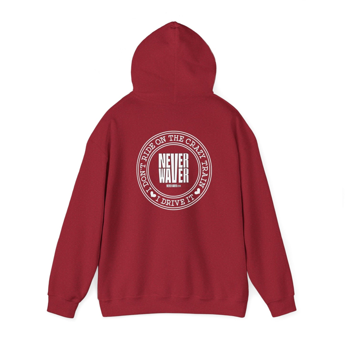 Never Waver I Don't Ride on the Crazy Train I Drive It Unisex Heavy Blend™ Hooded Sweatshirt - Never Waver