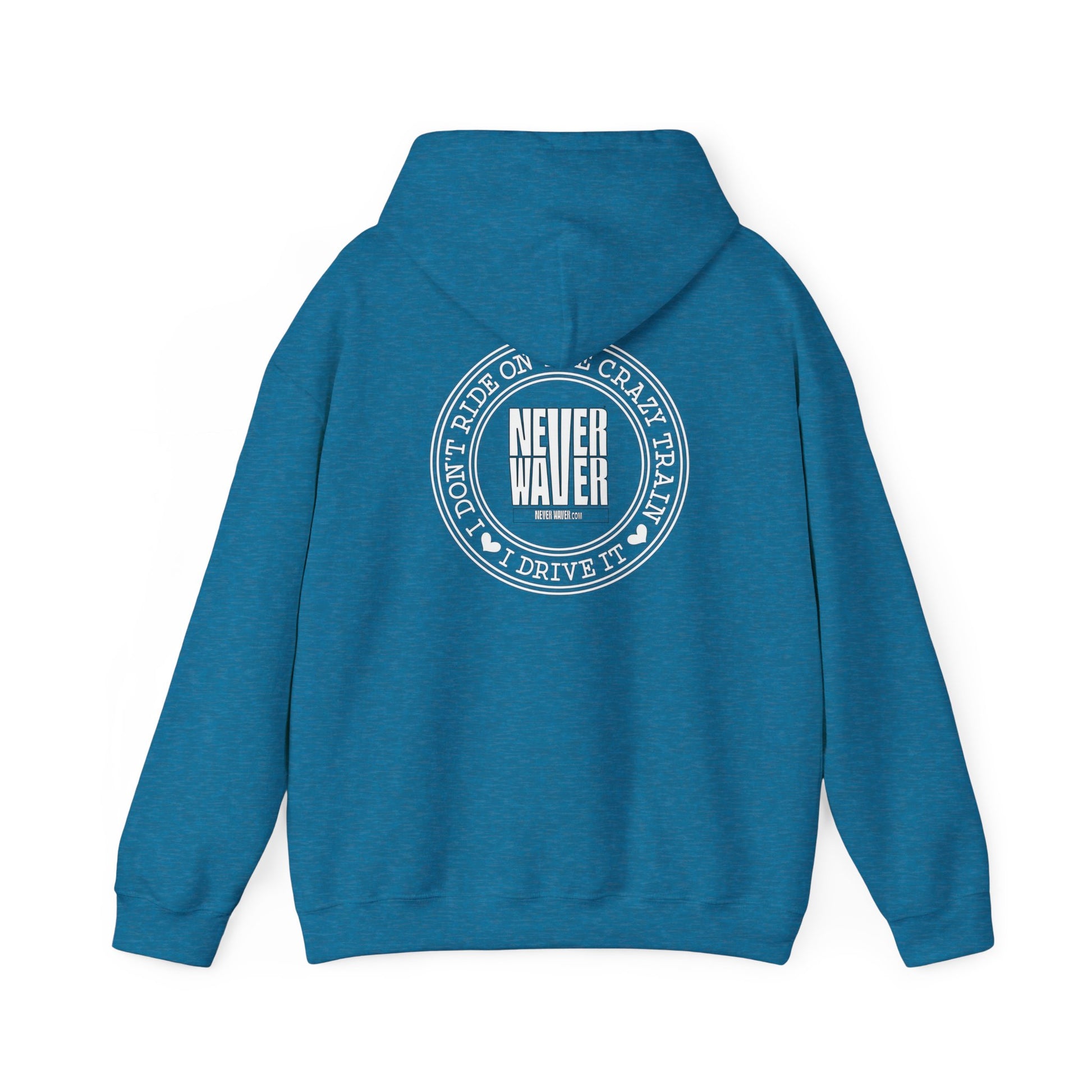 Never Waver I Don't Ride on the Crazy Train I Drive It Unisex Heavy Blend™ Hooded Sweatshirt - Never Waver