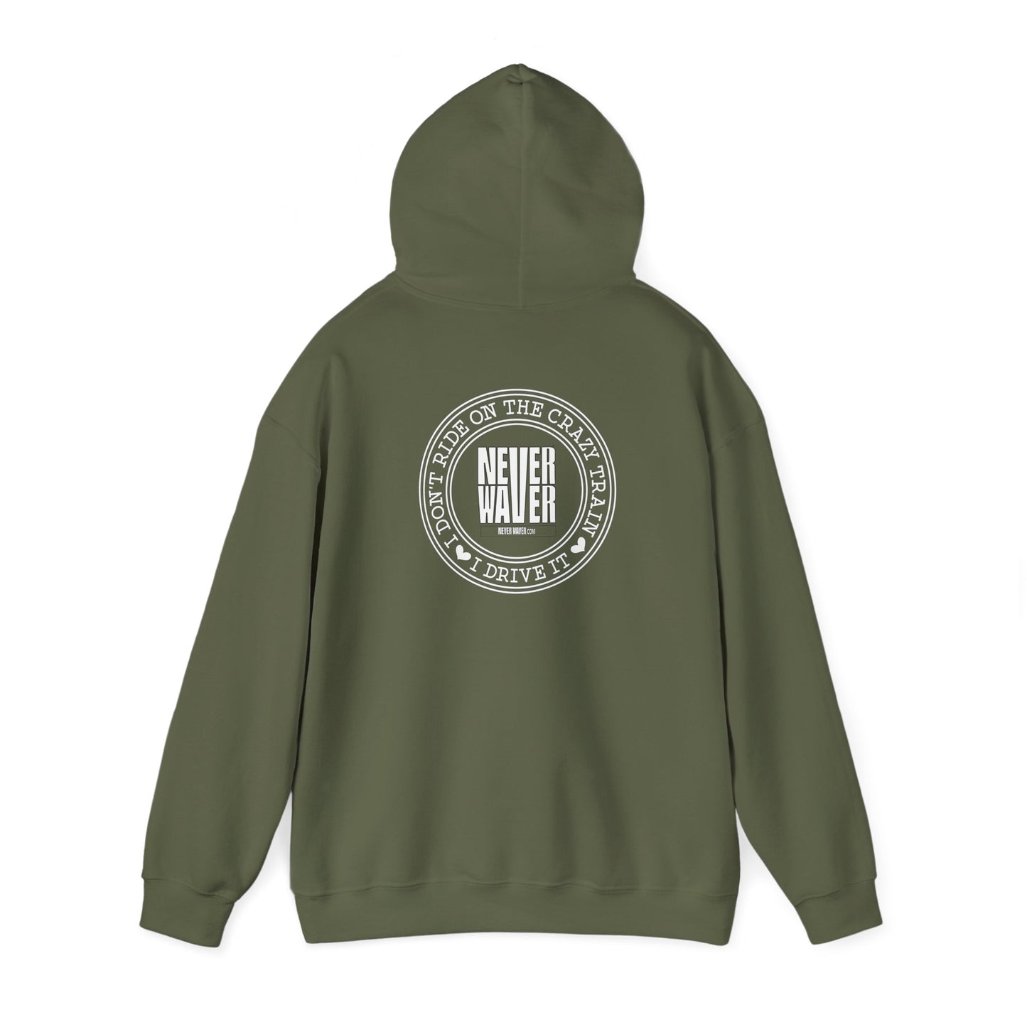 Never Waver I Don't Ride on the Crazy Train I Drive It Unisex Heavy Blend™ Hooded Sweatshirt - Never Waver