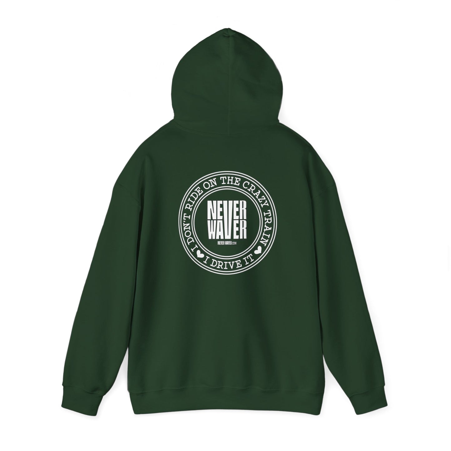Never Waver I Don't Ride on the Crazy Train I Drive It Unisex Heavy Blend™ Hooded Sweatshirt - Never Waver