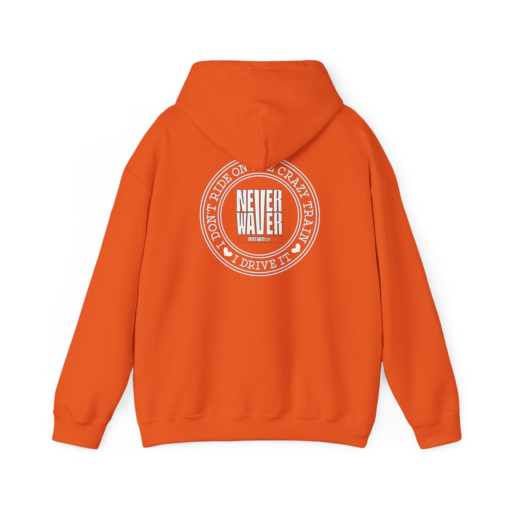 Never Waver I Don't Ride on the Crazy Train I Drive It Unisex Heavy Blend™ Hooded Sweatshirt - Never Waver