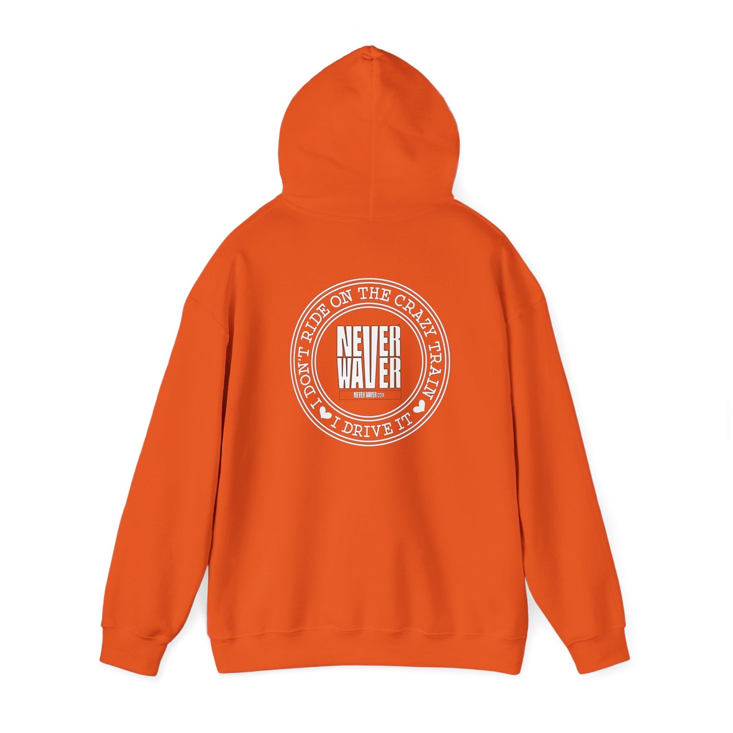 Never Waver I Don't Ride on the Crazy Train I Drive It Unisex Heavy Blend™ Hooded Sweatshirt - Never Waver