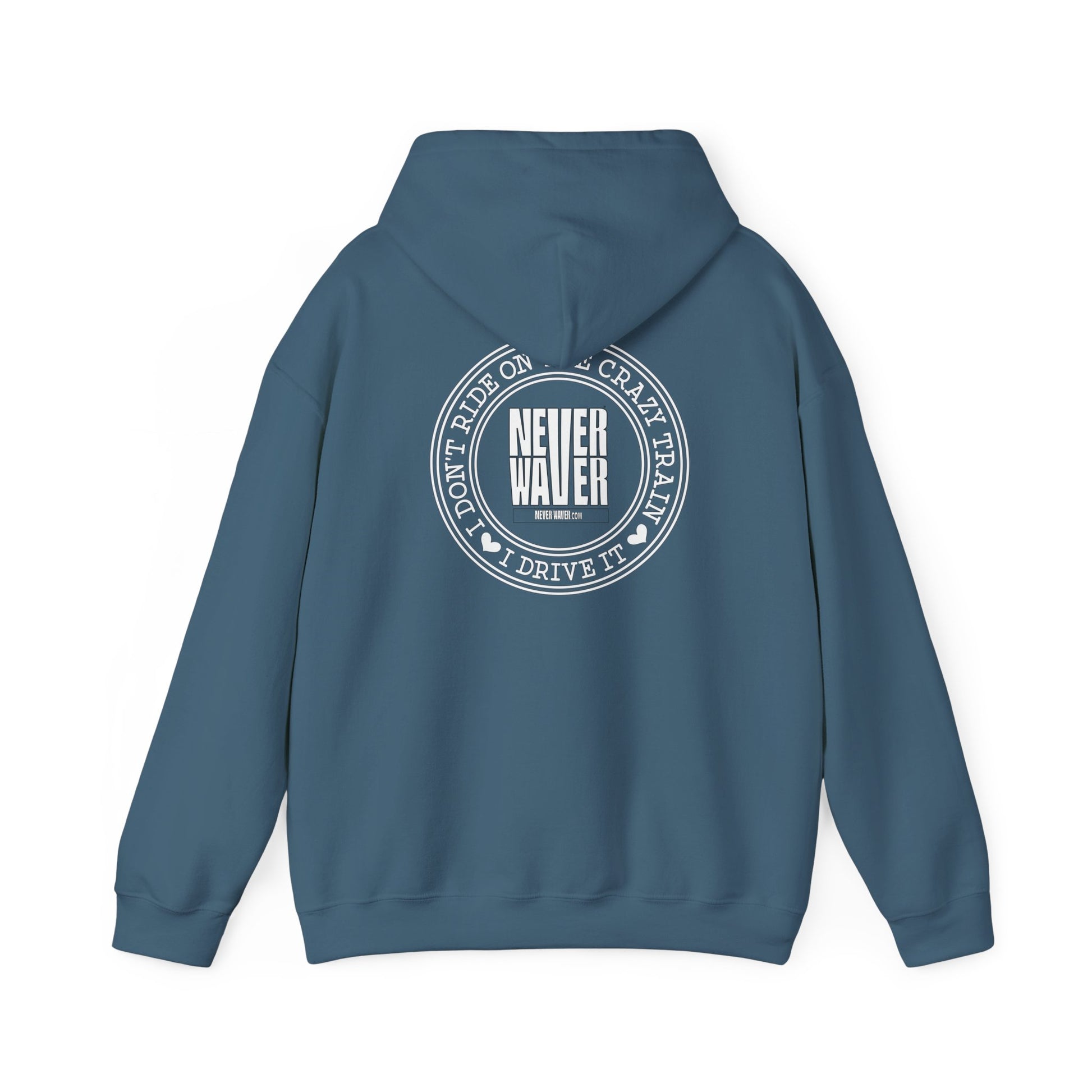 Never Waver I Don't Ride on the Crazy Train I Drive It Unisex Heavy Blend™ Hooded Sweatshirt - Never Waver