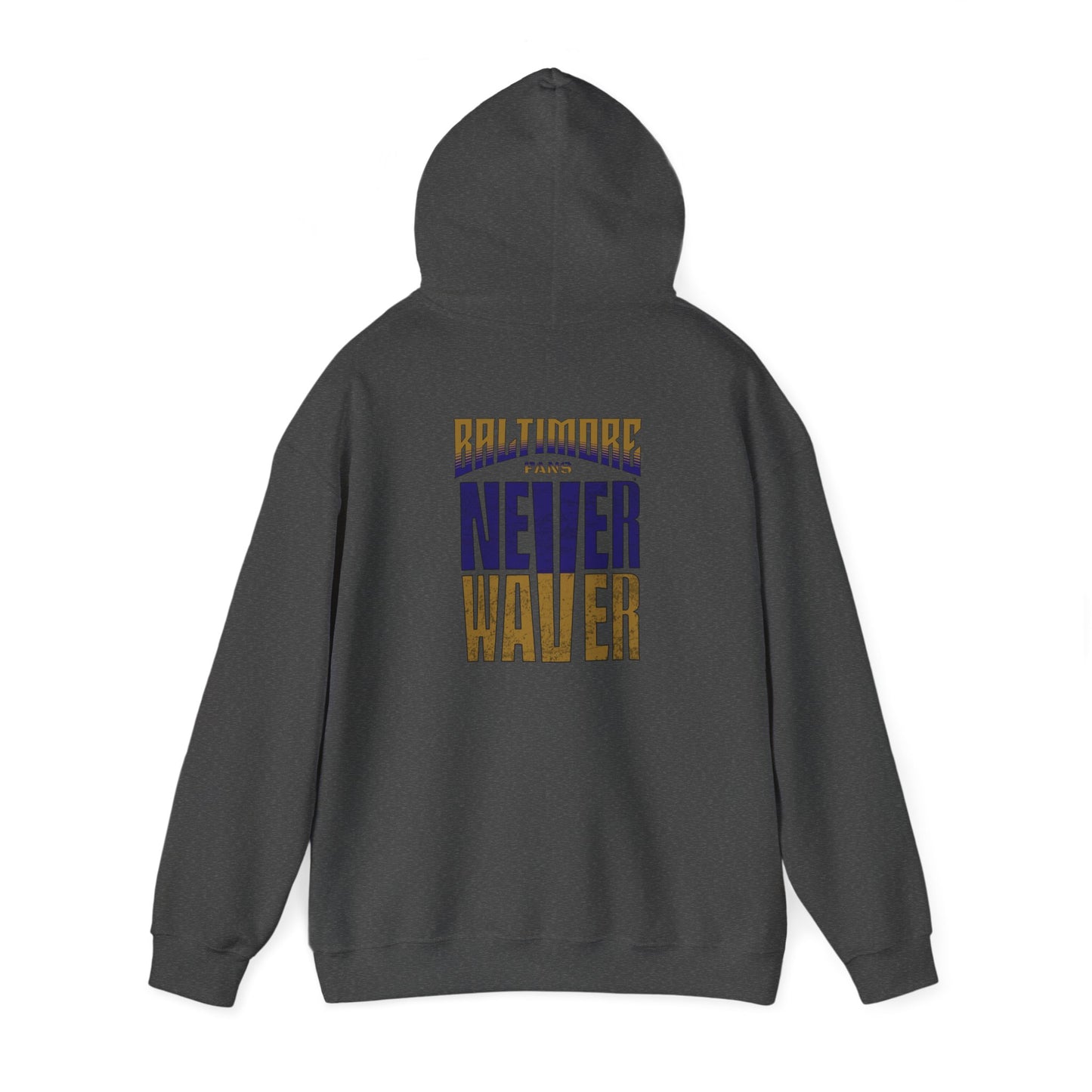 Unisex Heavy Blend™ Hooded Sweatshirt - Baltimore Fans Never Waver - Never Waver