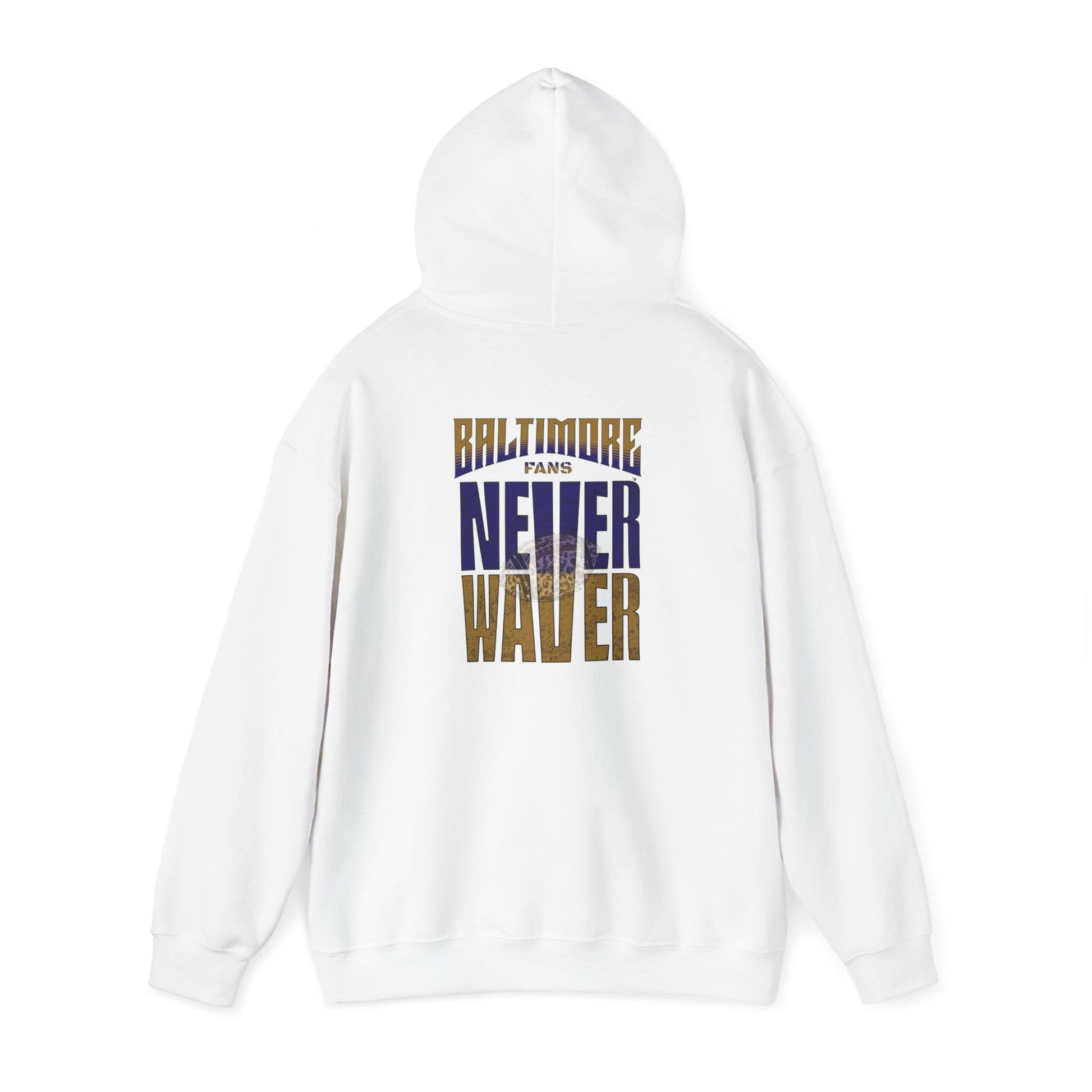 Unisex Hooded Sweatshirt - 'Never Waver' Baltimore Fans Apparel - Never Waver
