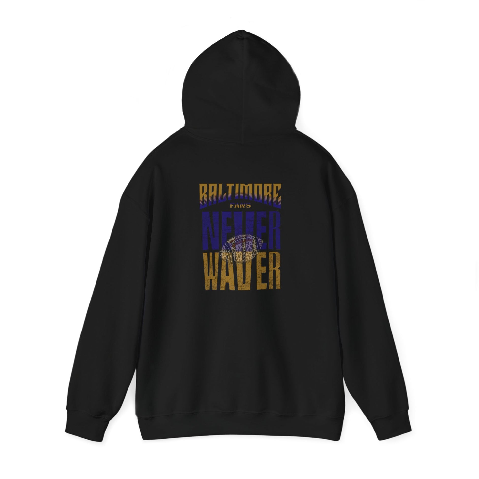 Unisex Hooded Sweatshirt - 'Never Waver' Baltimore Fans Apparel - Never Waver