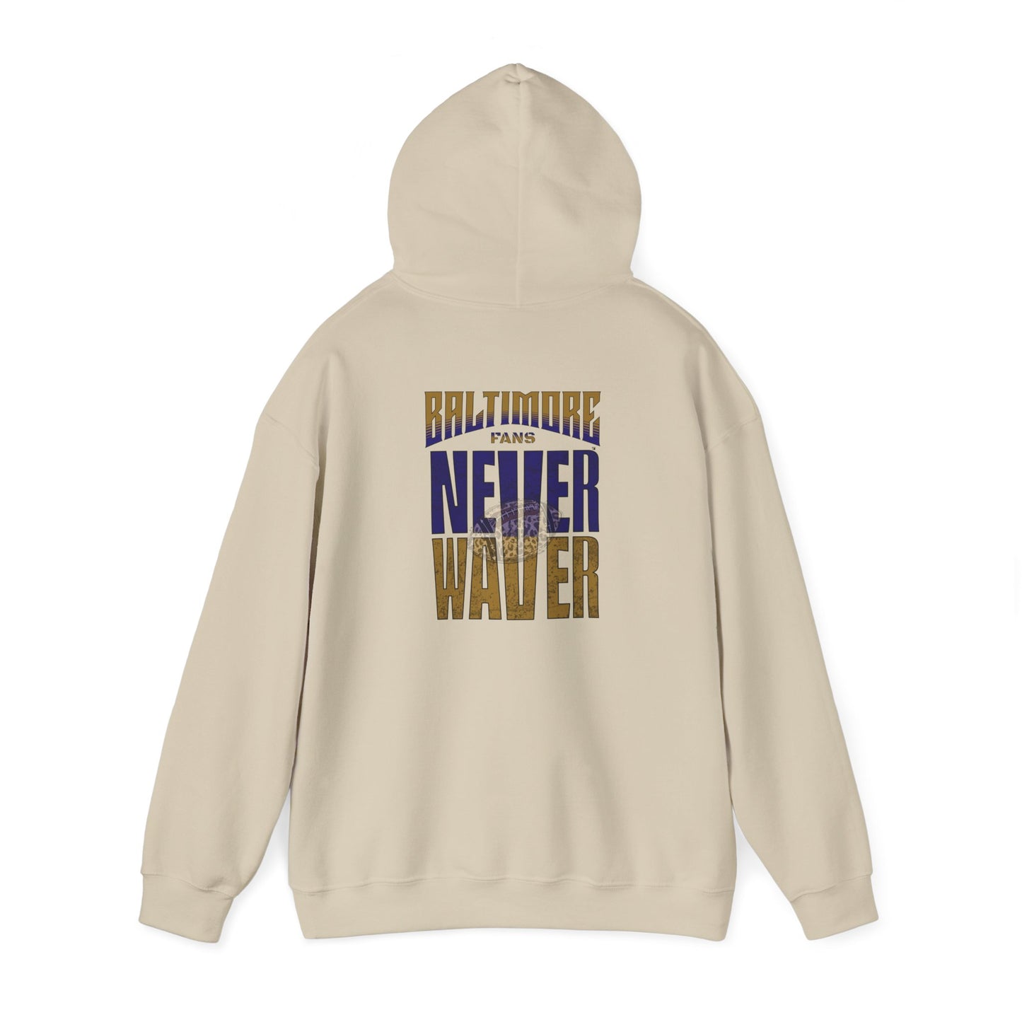 Unisex Hooded Sweatshirt - 'Never Waver' Baltimore Fans Apparel - Never Waver