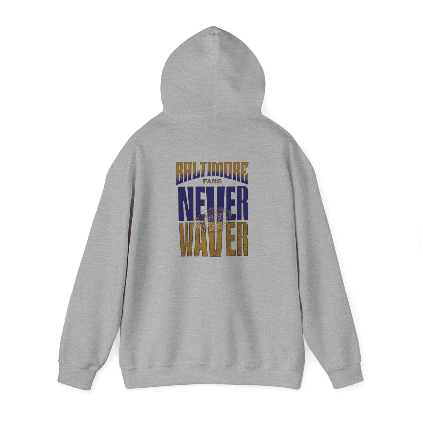 Unisex Hooded Sweatshirt - 'Never Waver' Baltimore Fans Apparel - Never Waver