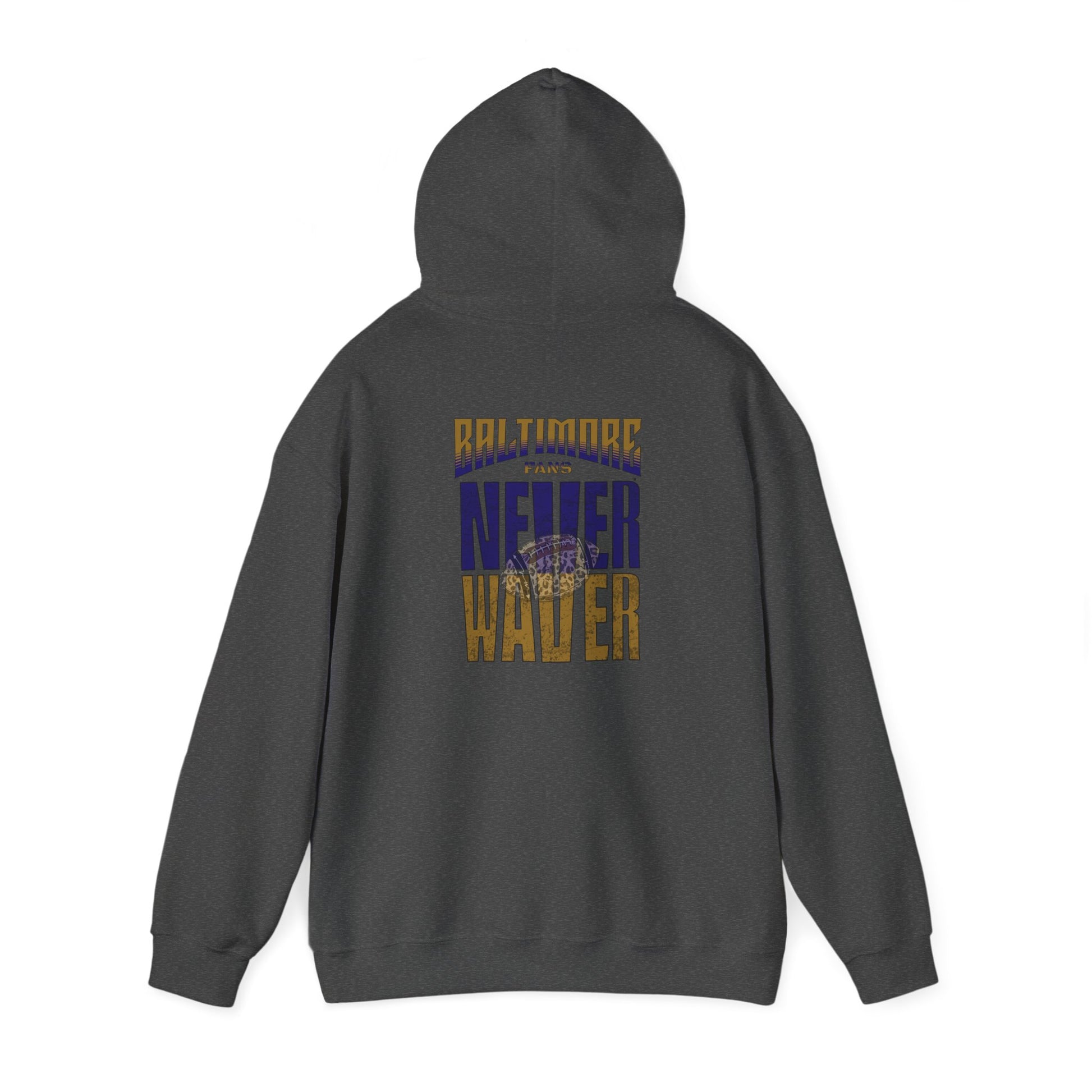 Unisex Hooded Sweatshirt - 'Never Waver' Baltimore Fans Apparel - Never Waver