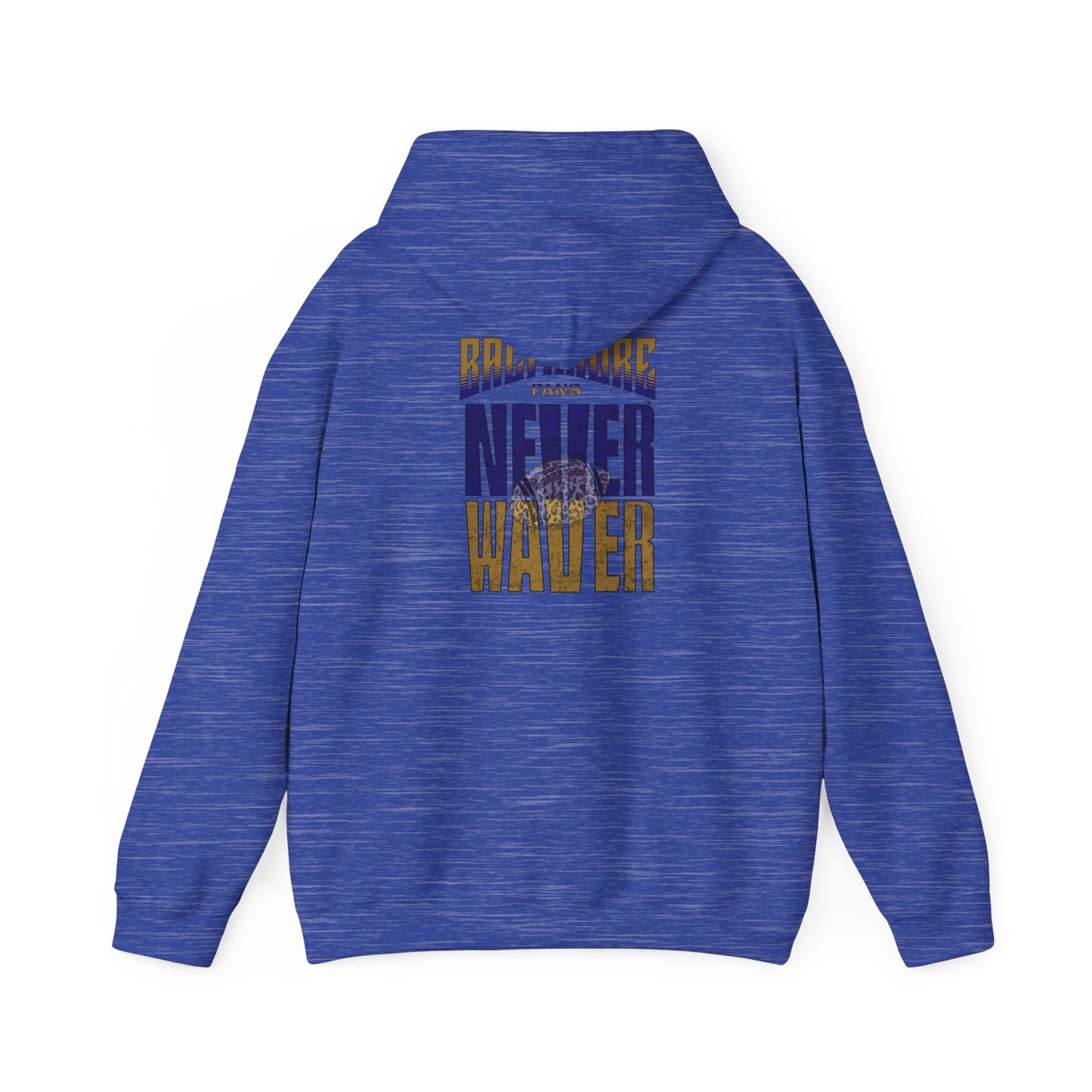 Unisex Hooded Sweatshirt - 'Never Waver' Baltimore Fans Apparel - Never Waver