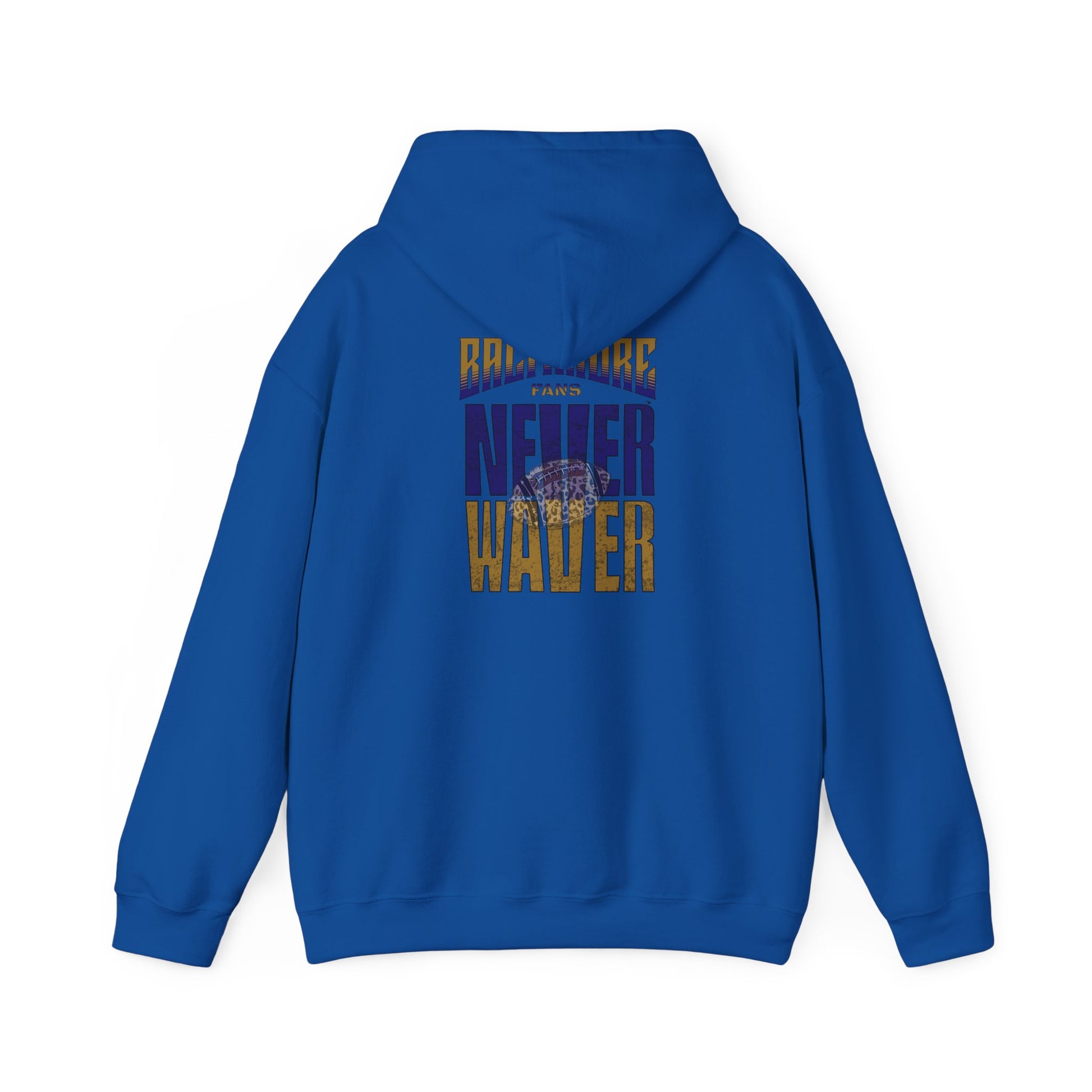 Unisex Hooded Sweatshirt - 'Never Waver' Baltimore Fans Apparel - Never Waver