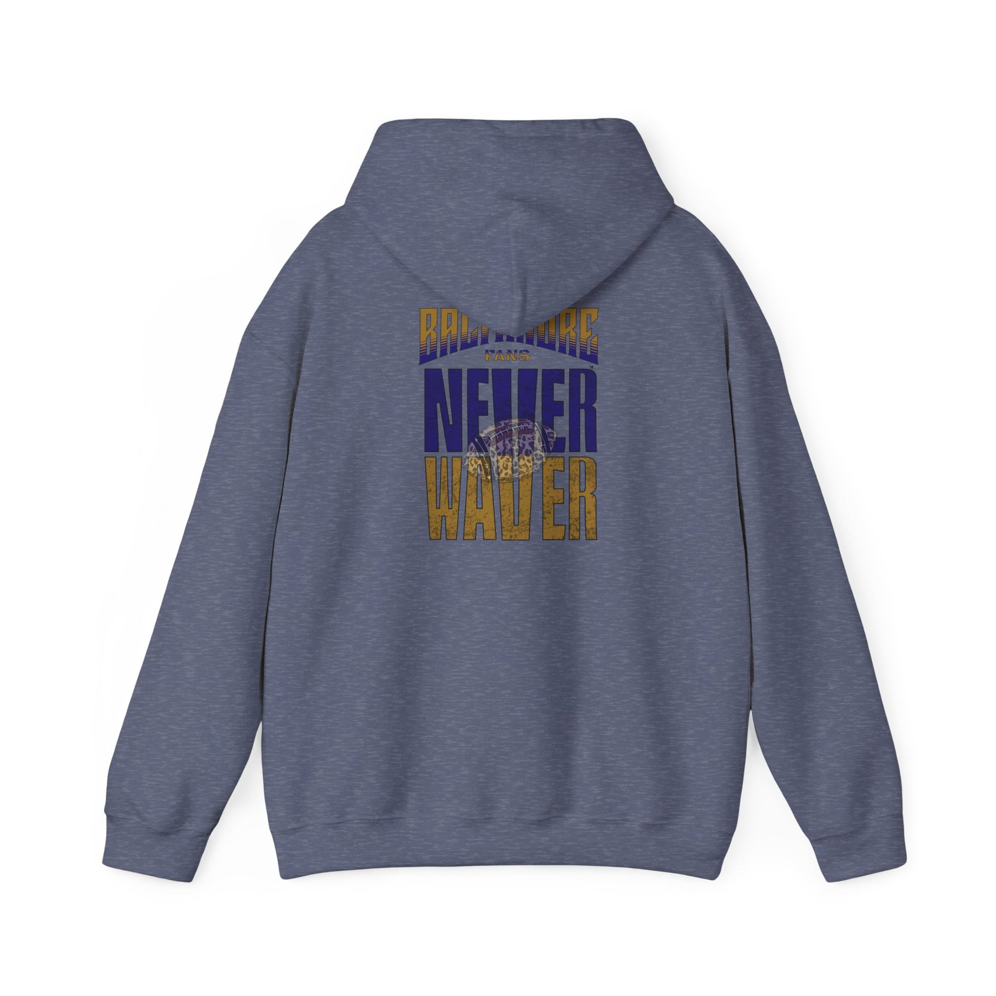 Unisex Hooded Sweatshirt - 'Never Waver' Baltimore Fans Apparel - Never Waver