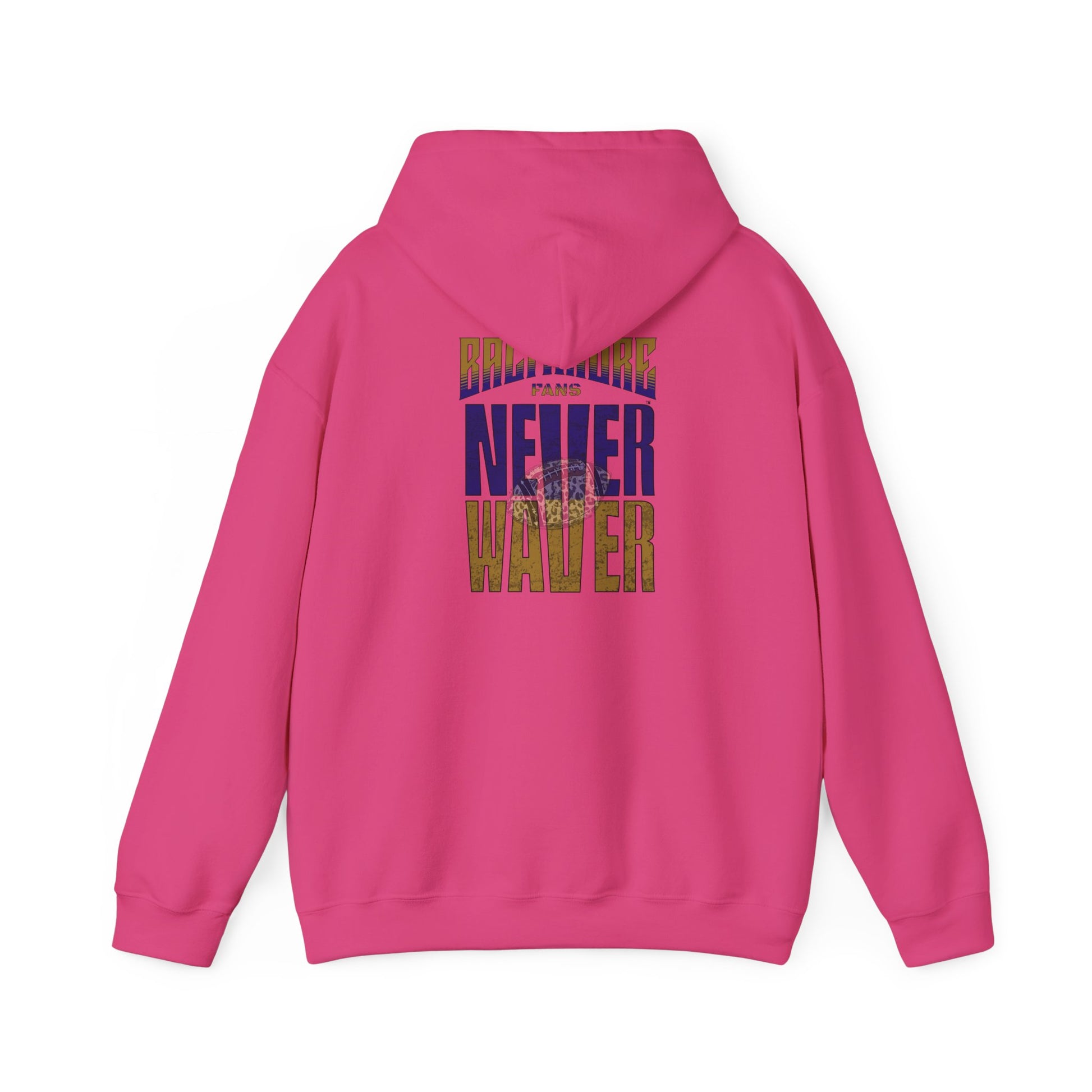 Unisex Hooded Sweatshirt - 'Never Waver' Baltimore Fans Apparel - Never Waver