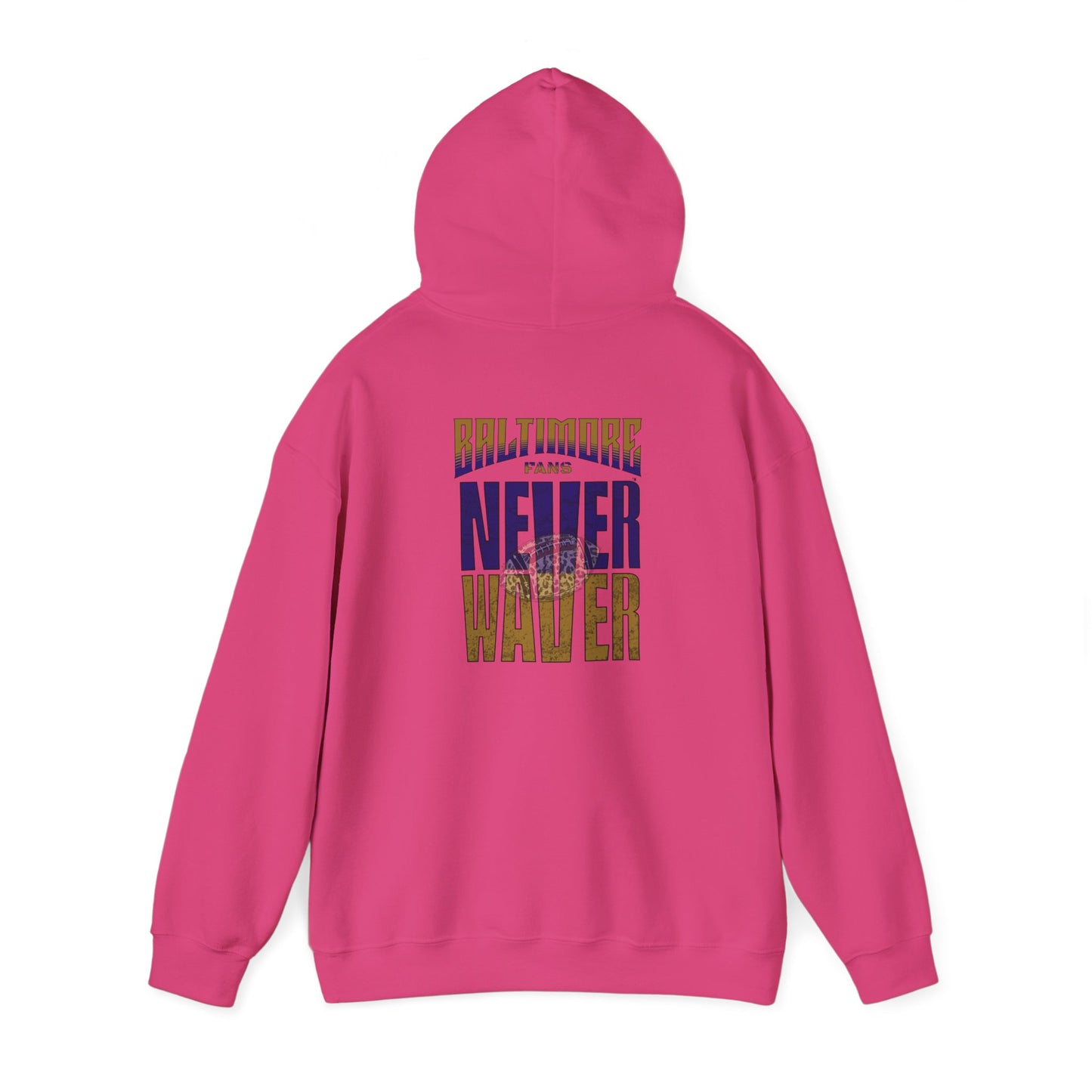 Unisex Hooded Sweatshirt - 'Never Waver' Baltimore Fans Apparel - Never Waver