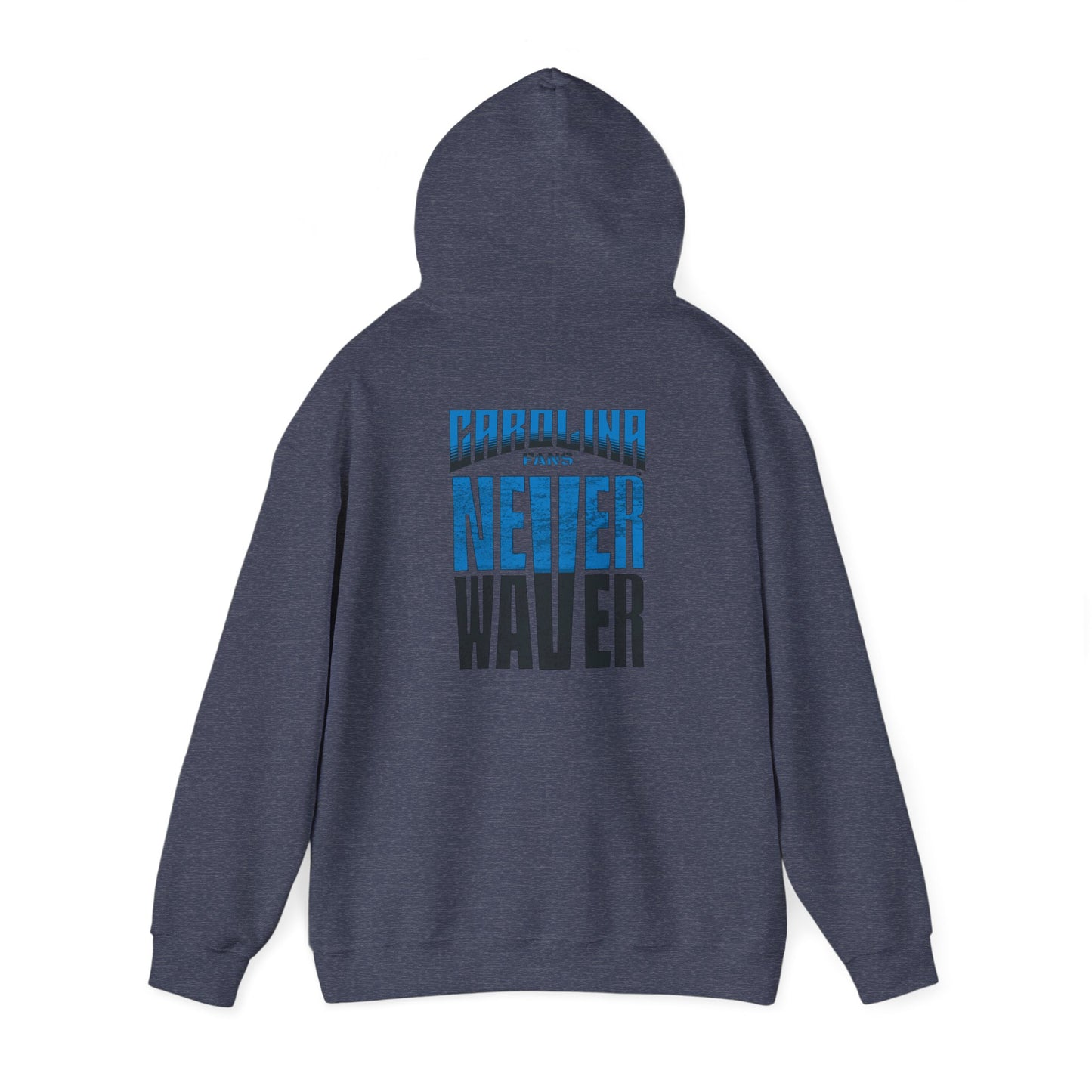 Carolina Fans Never Waver Hooded Sweatshirt | Unisex Heavy Blend™ | Casual Comfort for Fans - Never Waver