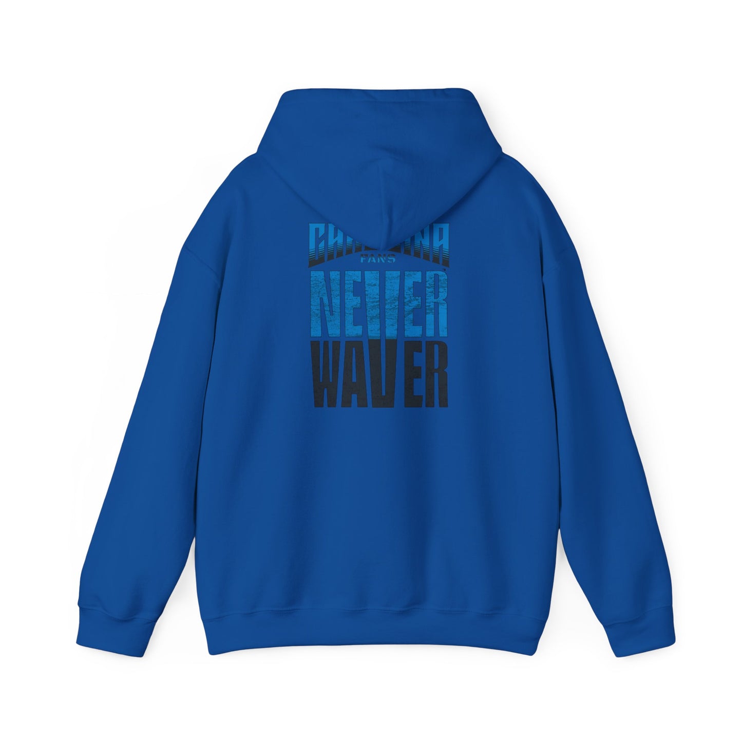 Carolina Fans Never Waver Hooded Sweatshirt | Unisex Heavy Blend™ | Casual Comfort for Fans - Never Waver