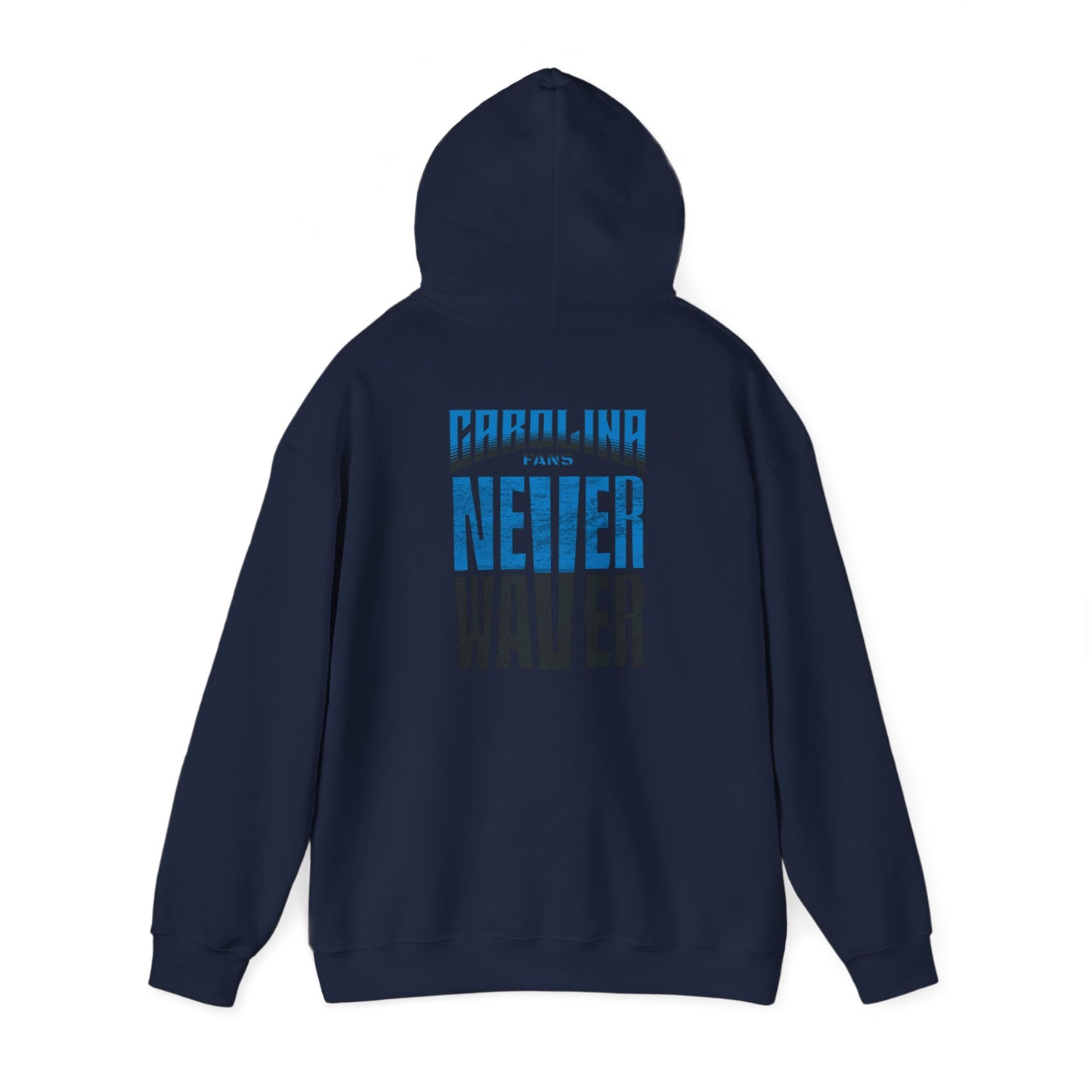 Carolina Fans Never Waver Hooded Sweatshirt | Unisex Heavy Blend™ | Casual Comfort for Fans - Never Waver