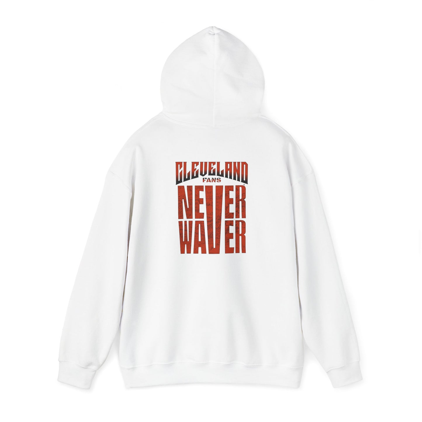Cleveland Fans Never Waver Unisex Hooded Sweatshirt - Heavy Blend™ - Never Waver