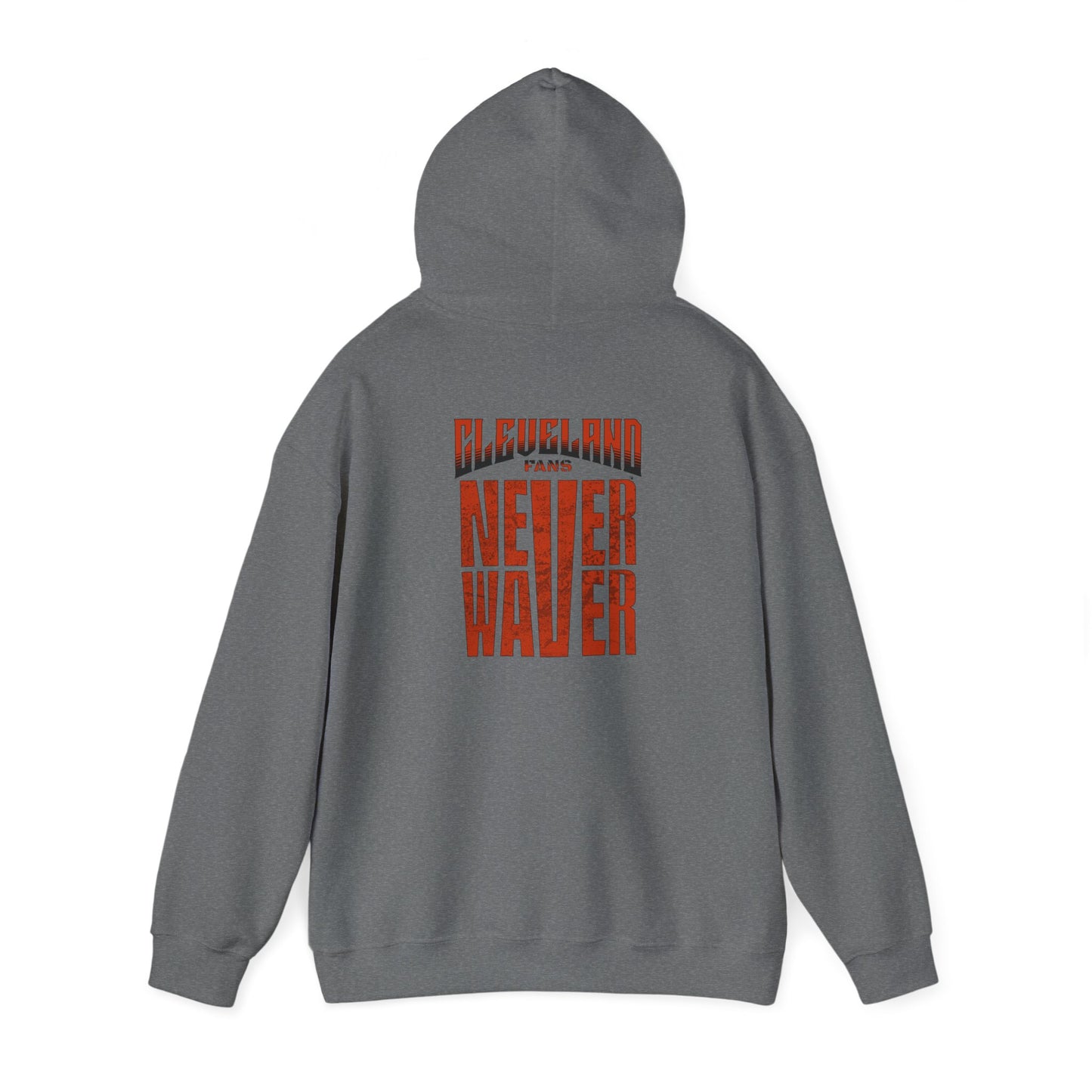 Cleveland Fans Never Waver Unisex Hooded Sweatshirt - Heavy Blend™ - Never Waver
