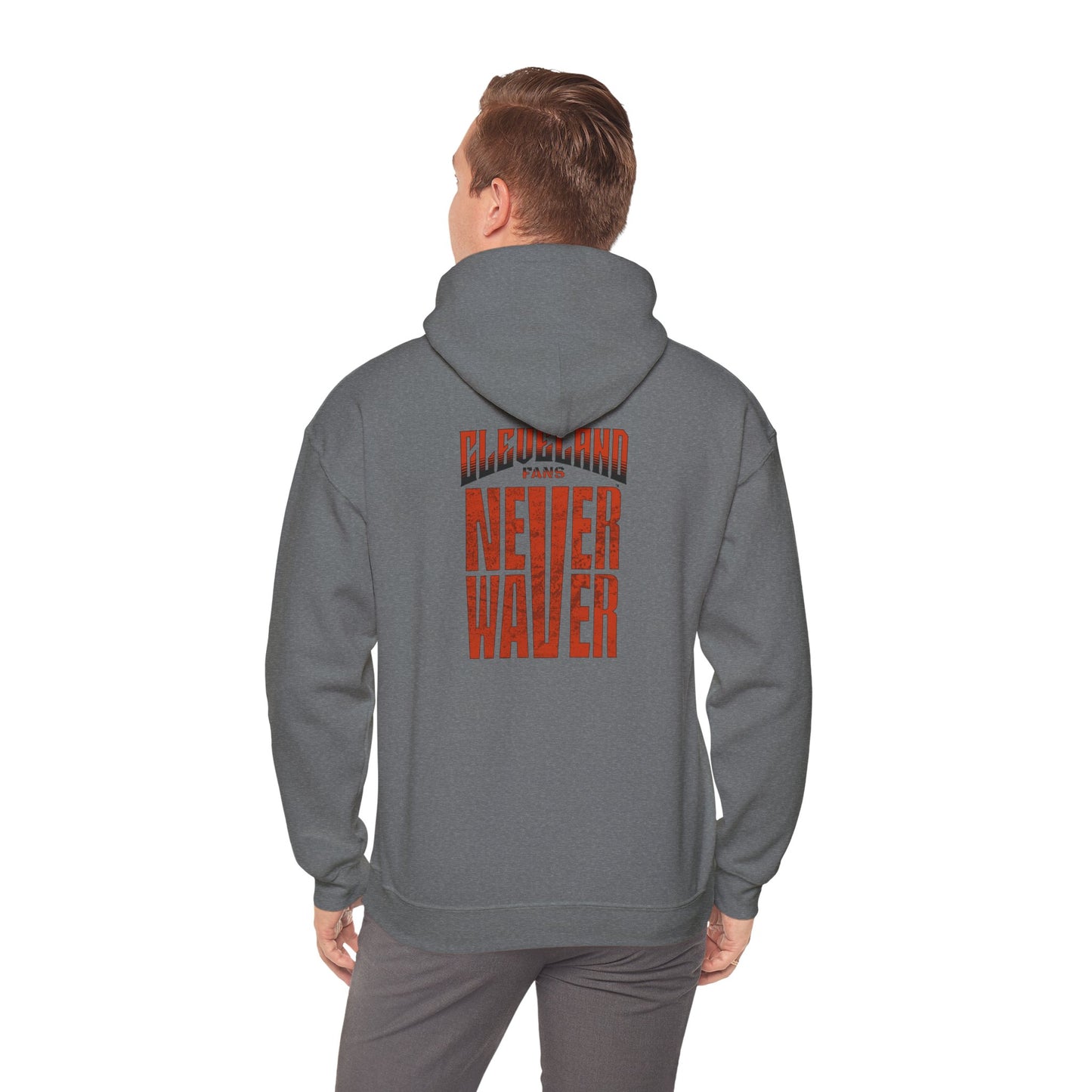 Cleveland Fans Never Waver Unisex Hooded Sweatshirt - Heavy Blend™ - Never Waver