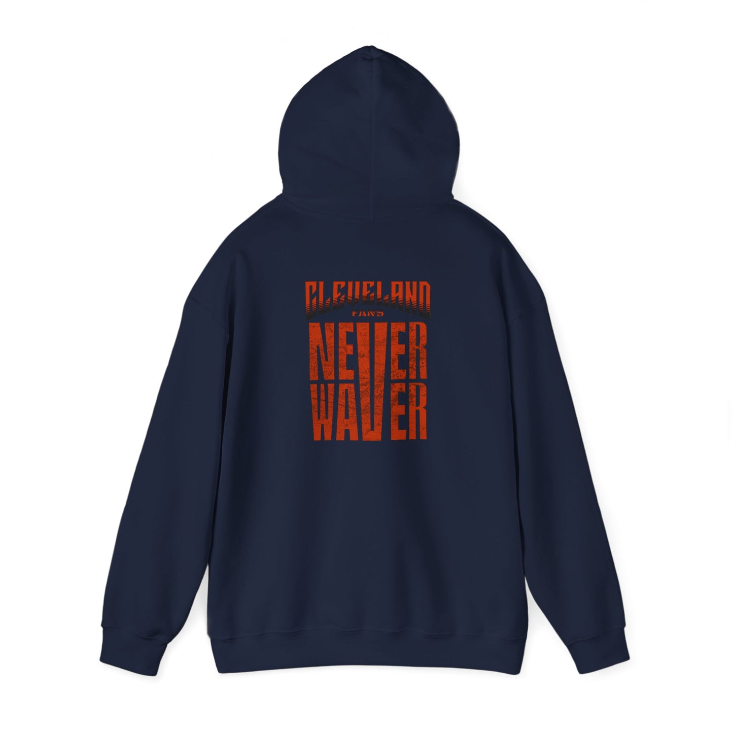 Cleveland Fans Never Waver Unisex Hooded Sweatshirt - Heavy Blend™ - Never Waver