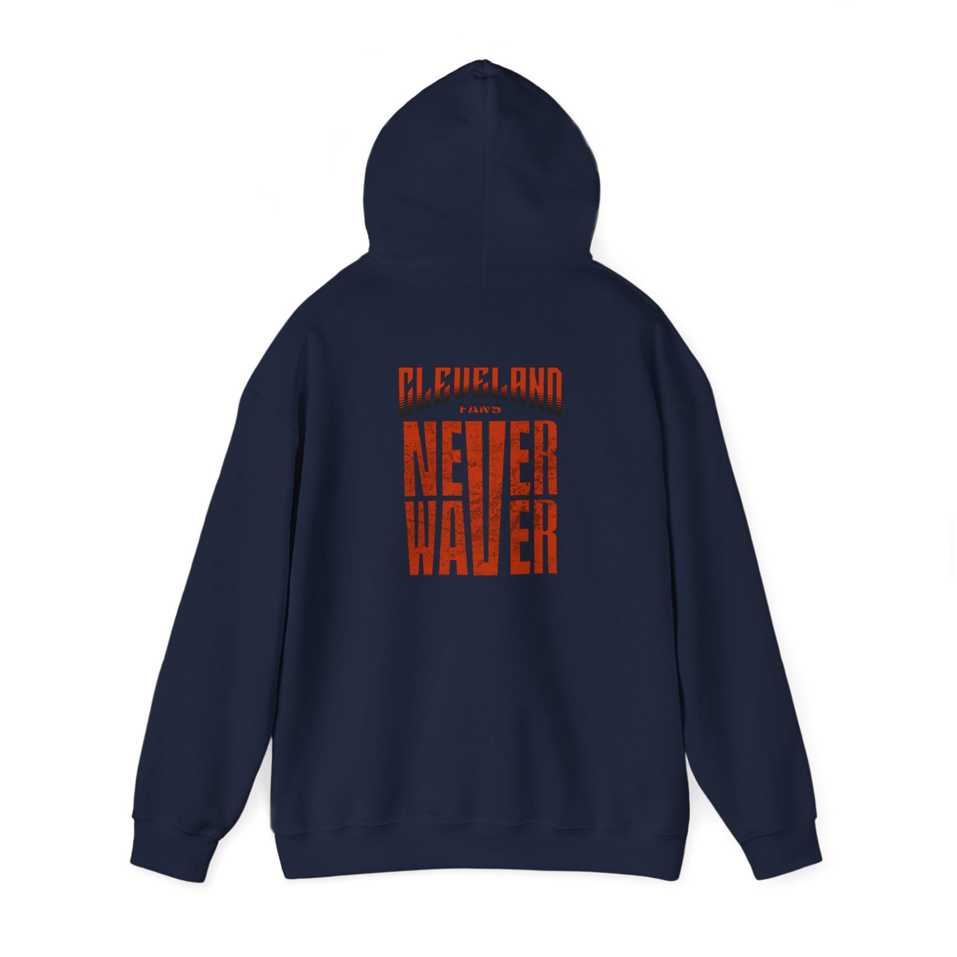 Cleveland Fans Never Waver Unisex Hooded Sweatshirt - Heavy Blend™ - Never Waver