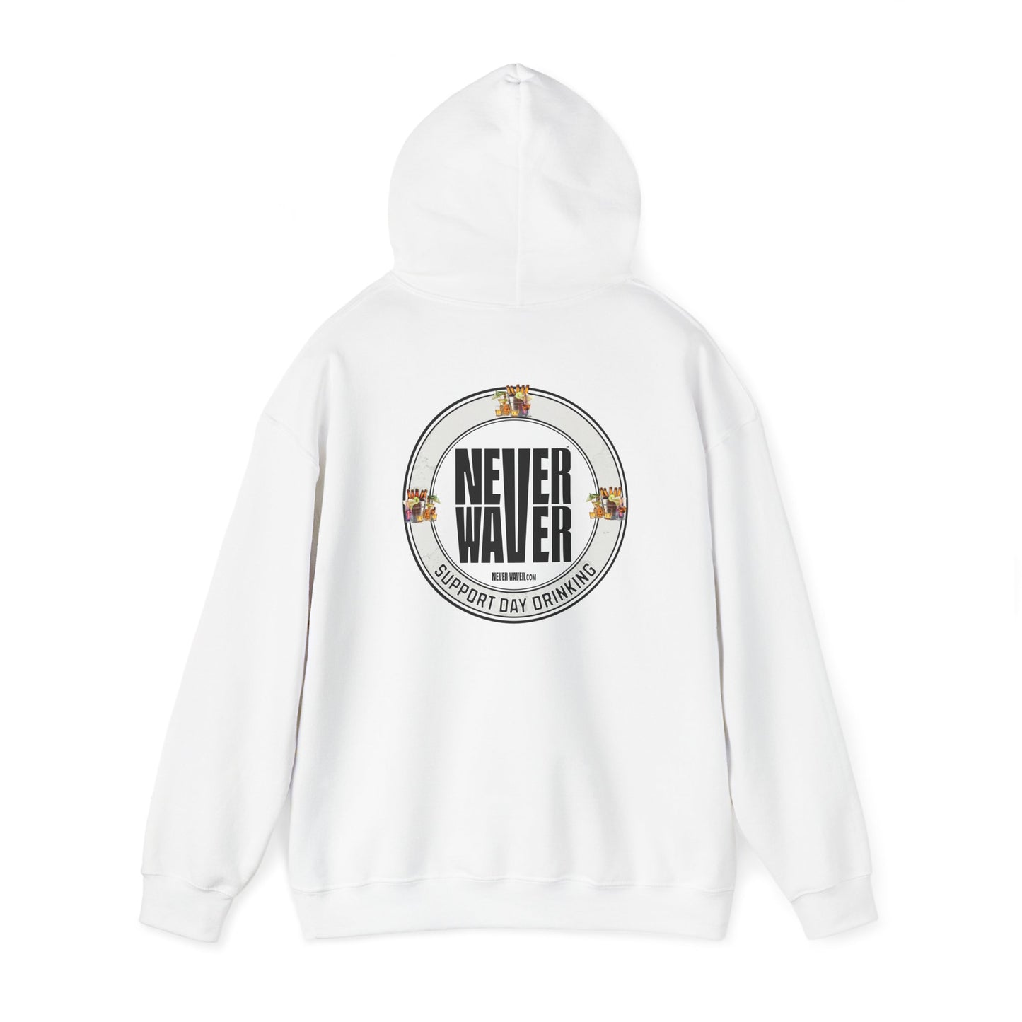 Support Day Drinking Never Waver  Unisex Heavy Blend™ Hooded Sweatshirt - Never Waver