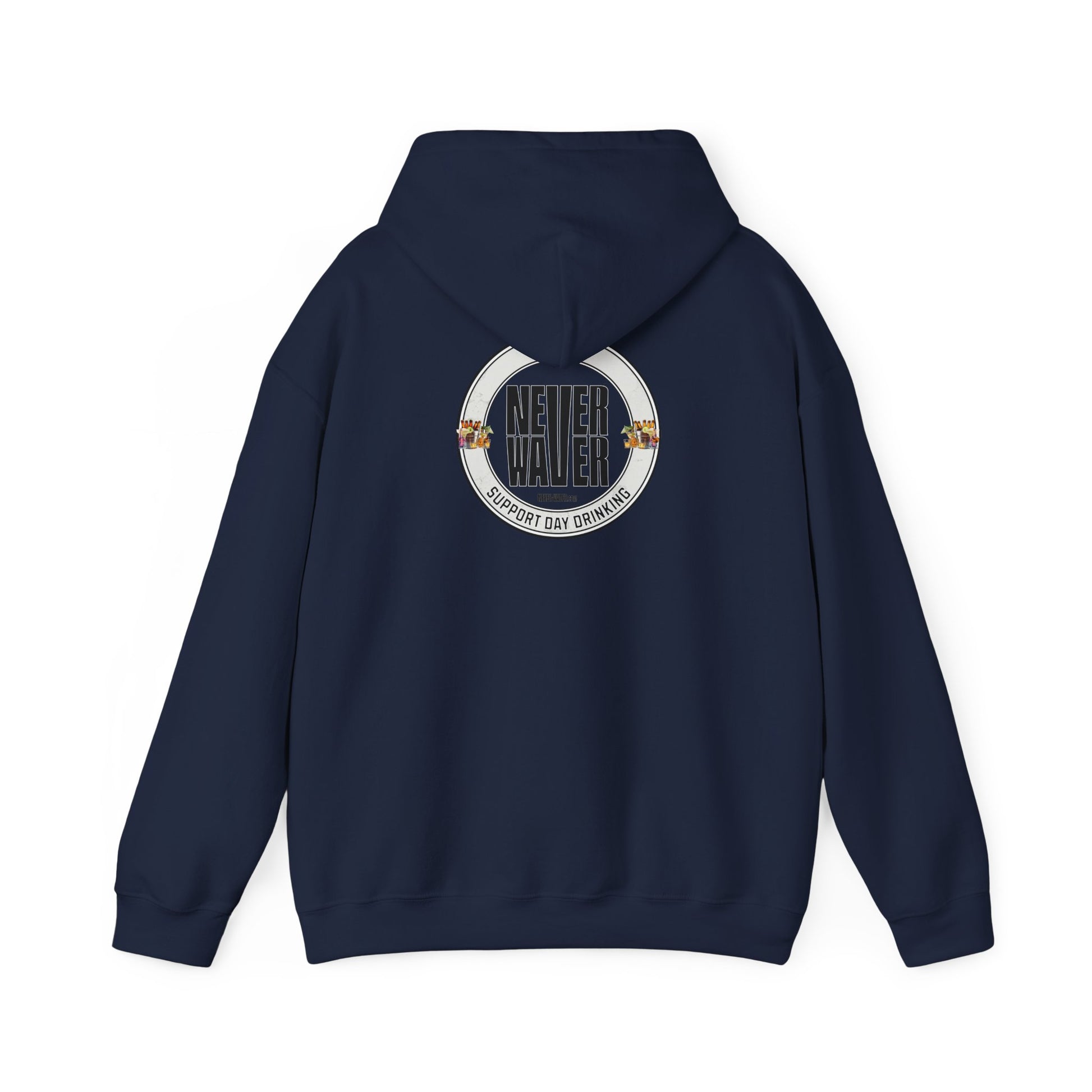 Support Day Drinking Never Waver  Unisex Heavy Blend™ Hooded Sweatshirt - Never Waver