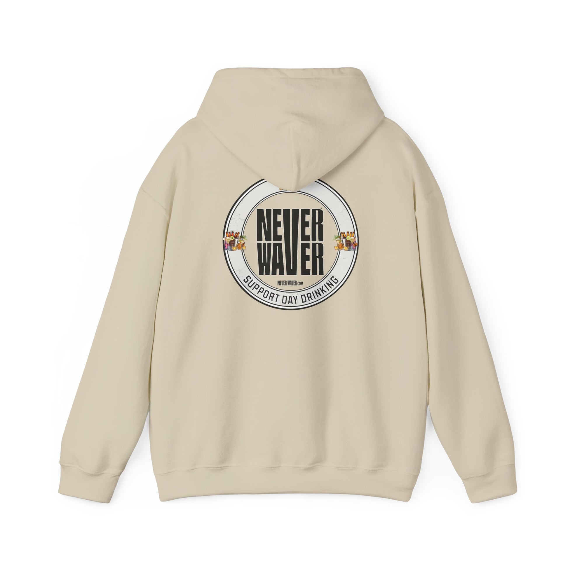 Support Day Drinking Never Waver  Unisex Heavy Blend™ Hooded Sweatshirt - Never Waver