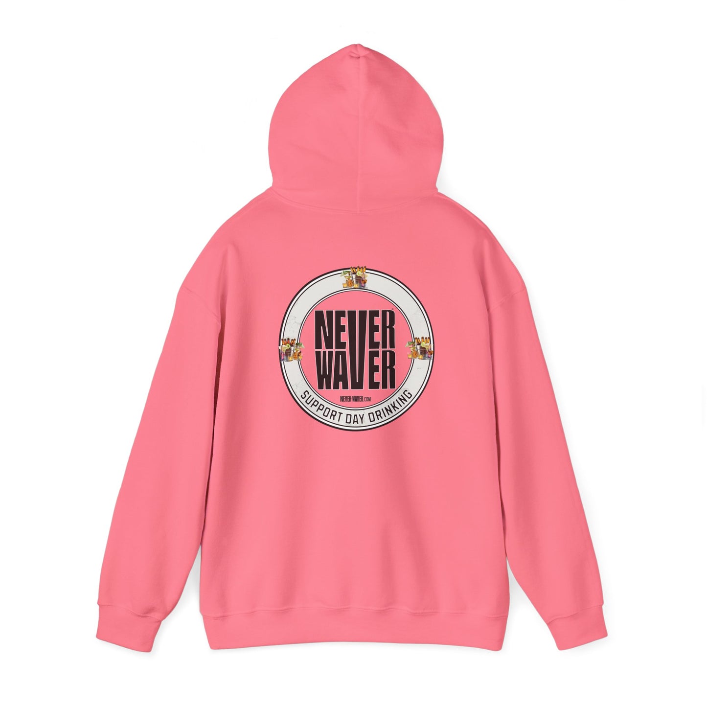 Support Day Drinking Never Waver  Unisex Heavy Blend™ Hooded Sweatshirt - Never Waver