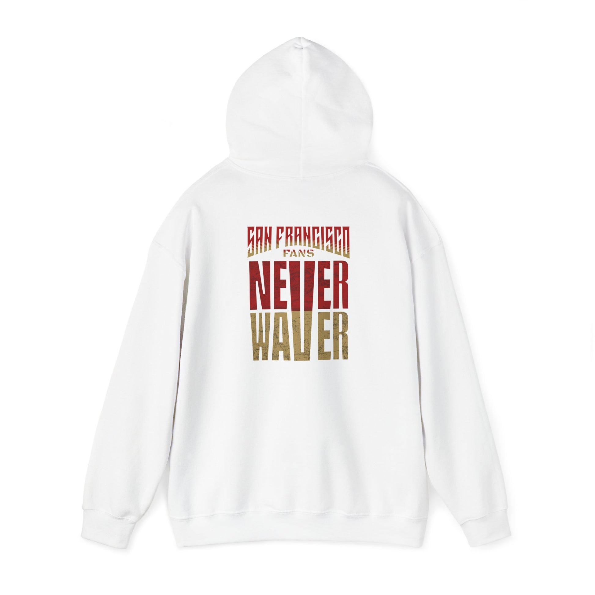 Never Waver Unisex Hoodie - San Francisco Fans Sweatshirt - Never Waver