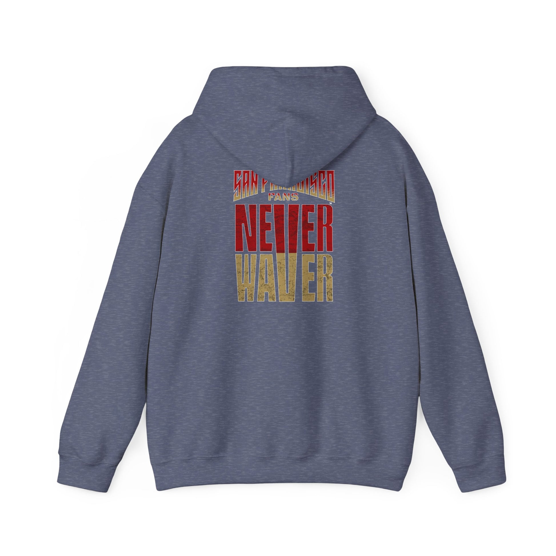 Never Waver Unisex Hoodie - San Francisco Fans Sweatshirt - Never Waver