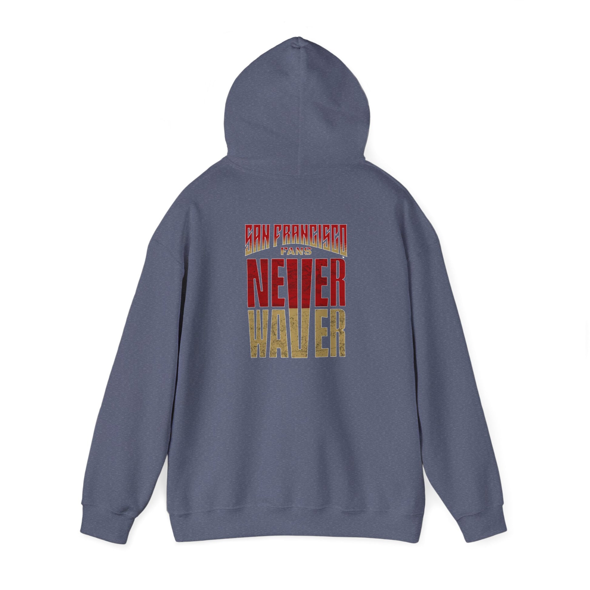 Never Waver Unisex Hoodie - San Francisco Fans Sweatshirt - Never Waver