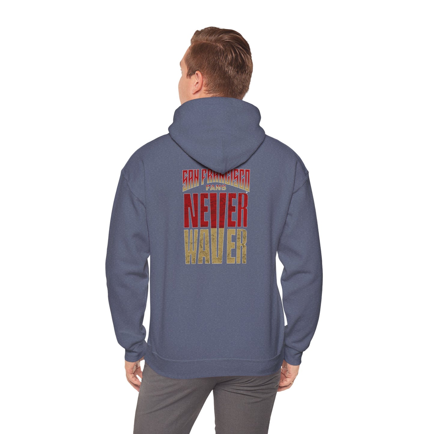 Never Waver Unisex Hoodie - San Francisco Fans Sweatshirt - Never Waver