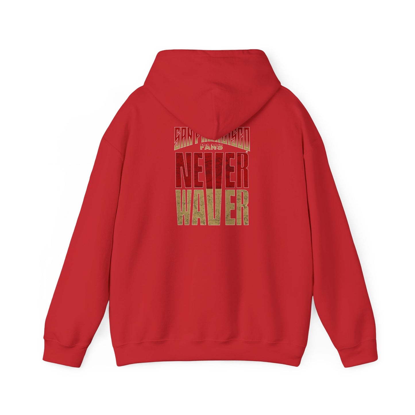 Never Waver Unisex Hoodie - San Francisco Fans Sweatshirt - Never Waver
