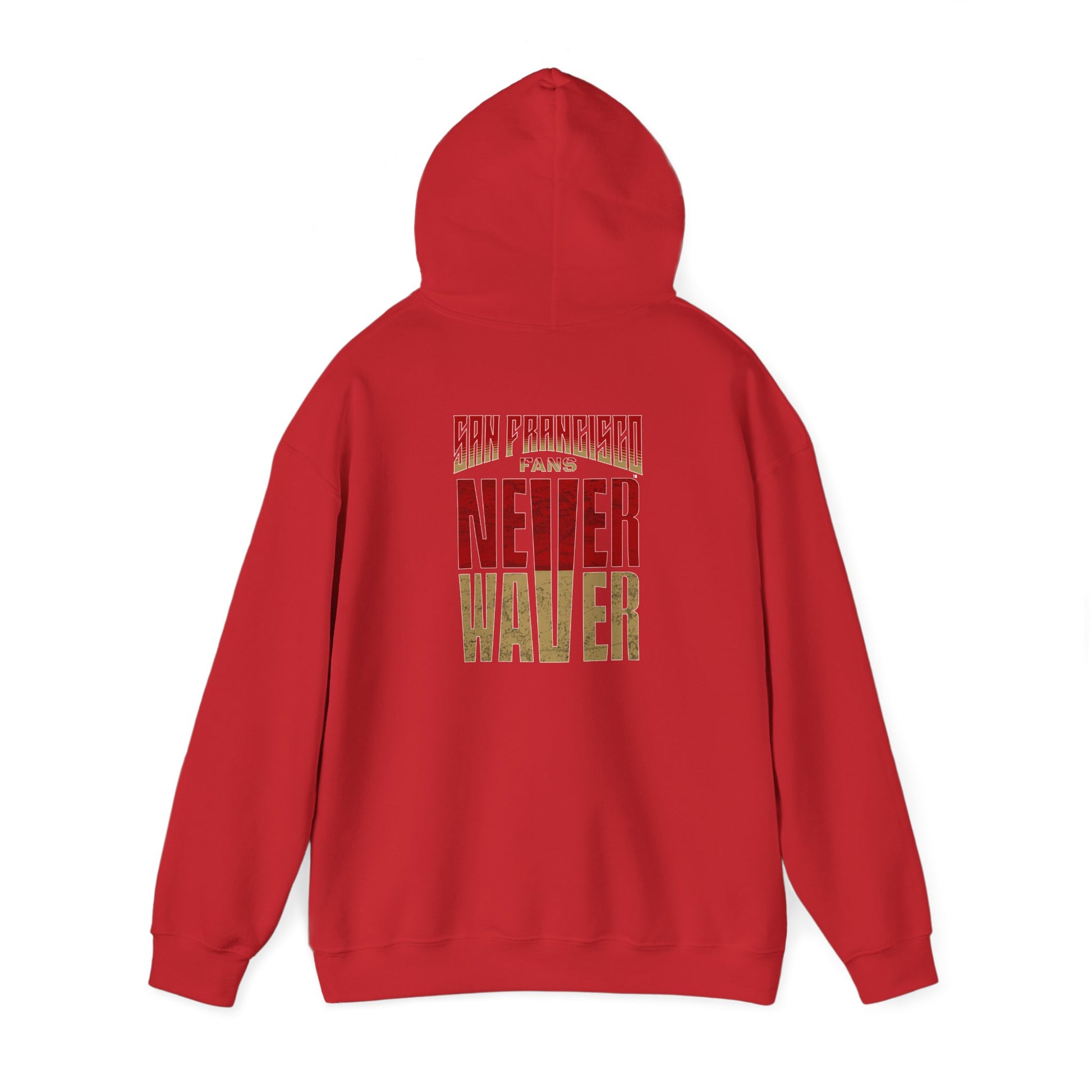 Never Waver Unisex Hoodie - San Francisco Fans Sweatshirt - Never Waver